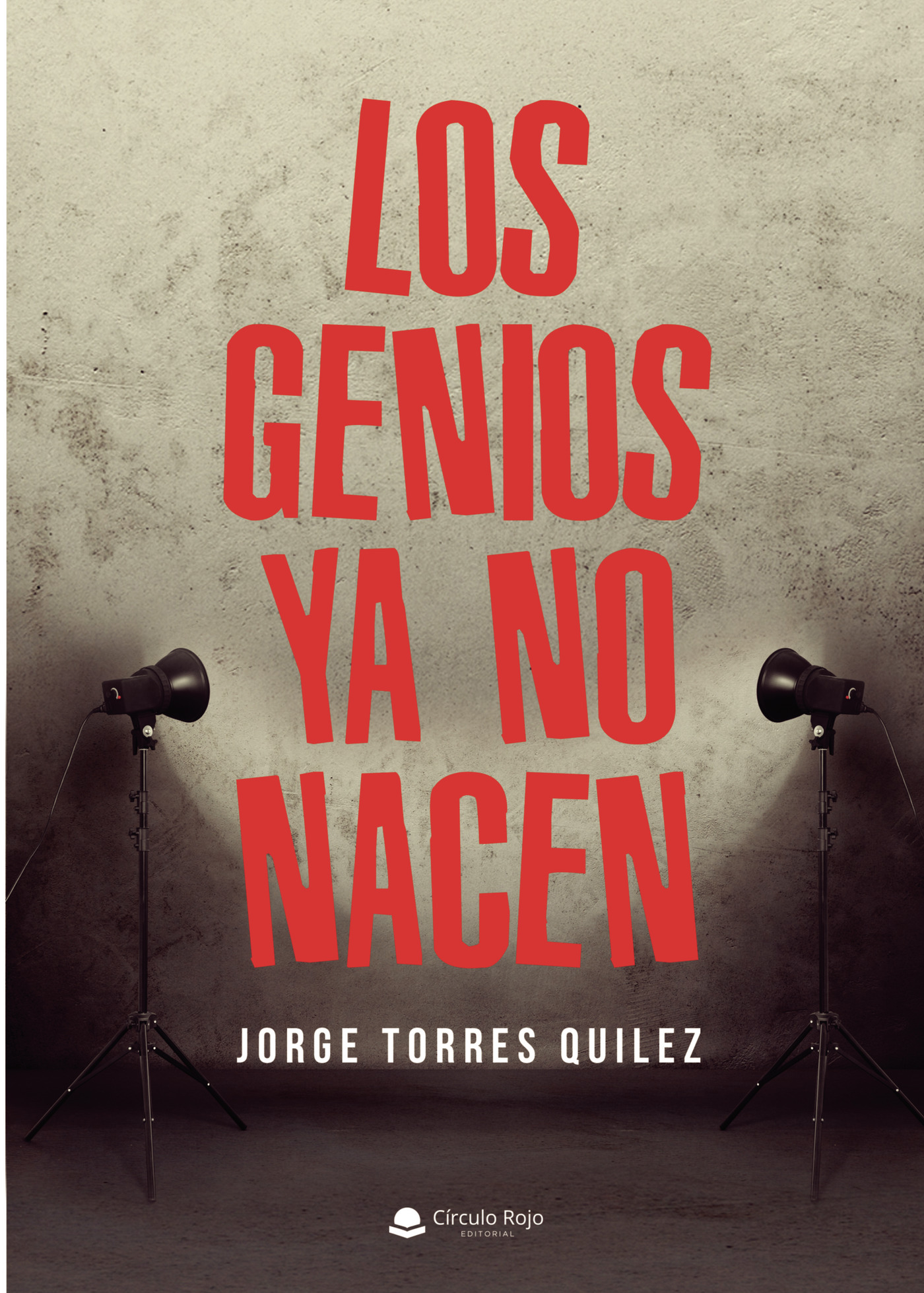Portada de Los genios ya no nacen · Jorge Torres Quilez