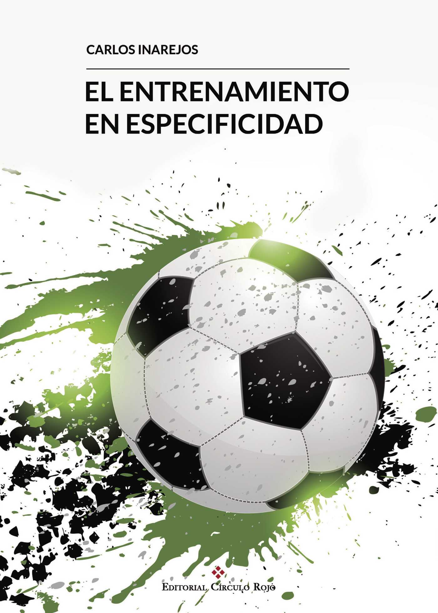 Portada de El entrenamiento en especificidad · Carlos Inarejos