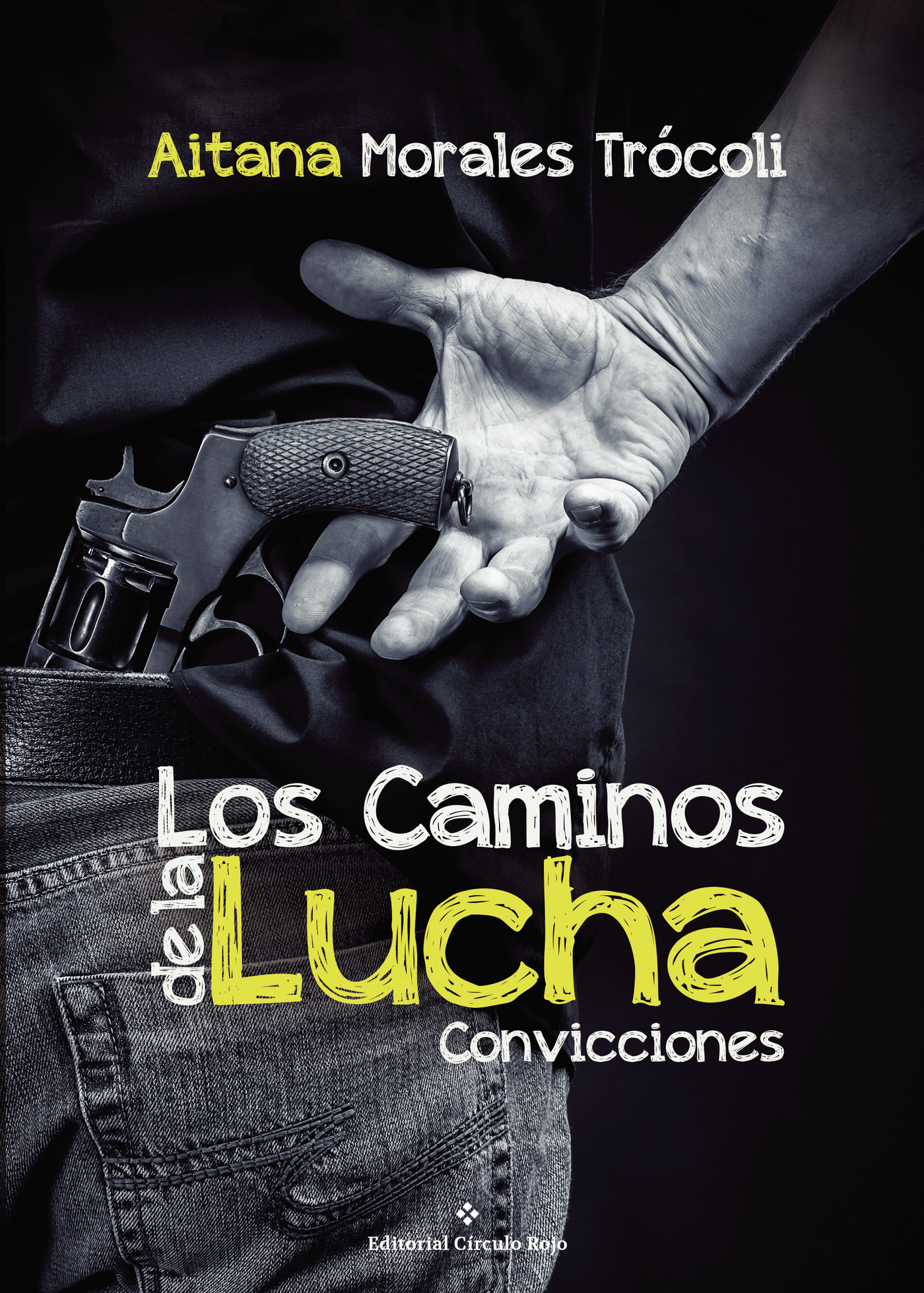 Portada de Los caminos de la lucha. Convicciones