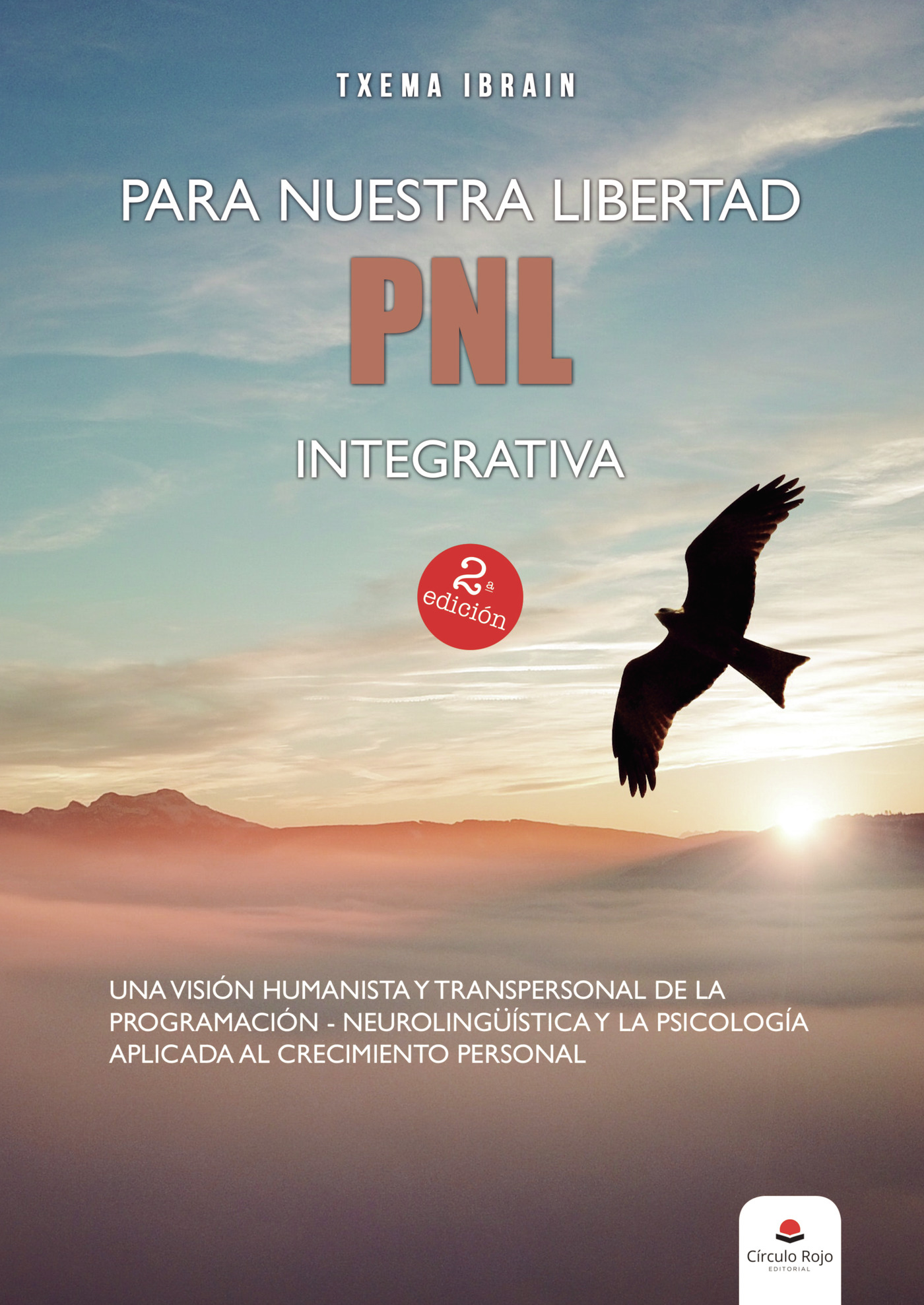 Portada de Para Nuestra Libertad PNL Integrativa · Txema Ibrain