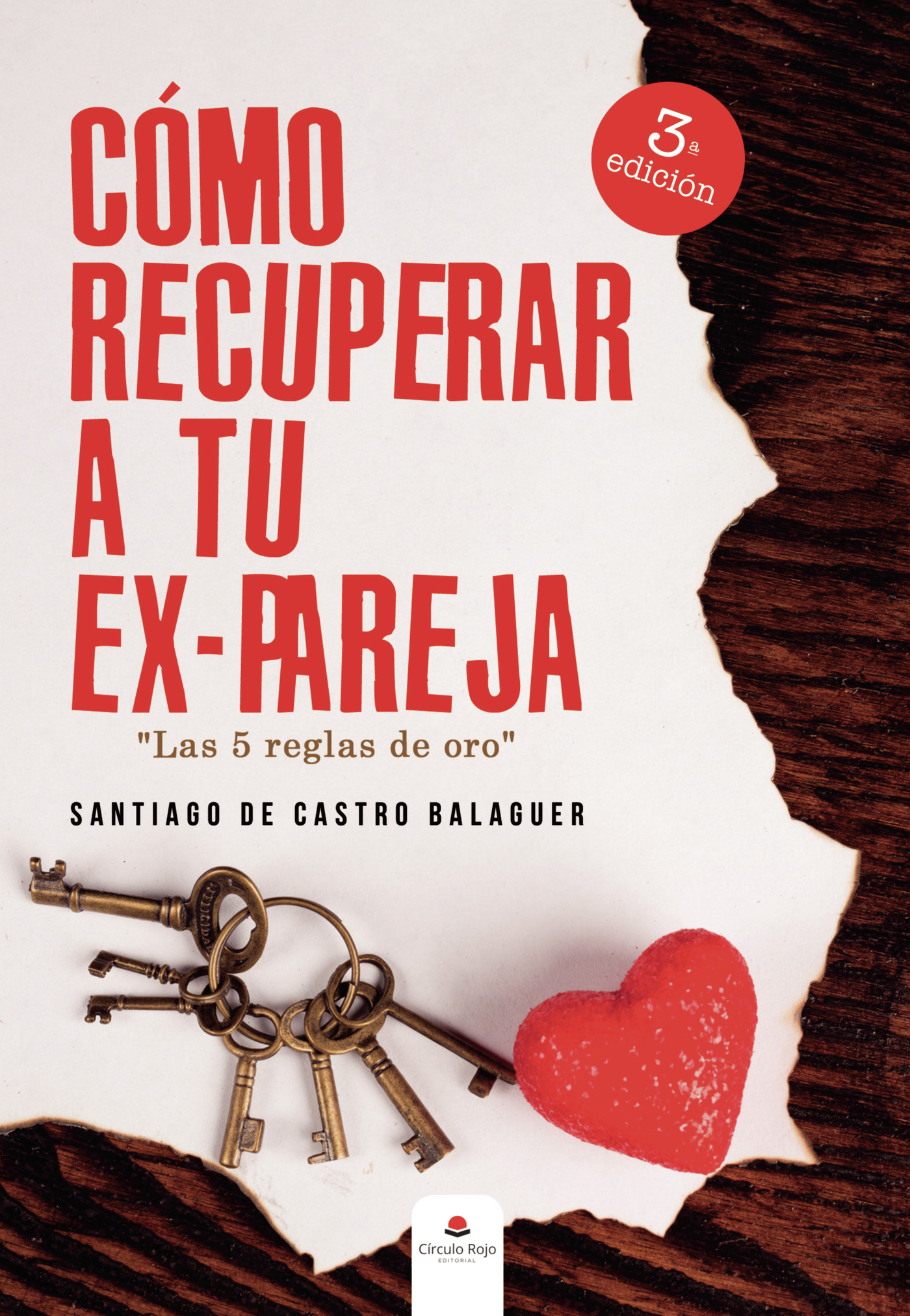 Portada de COMO RECUPERAR A TU EXPAREJA . LAS 5 REGLAS DE ORO