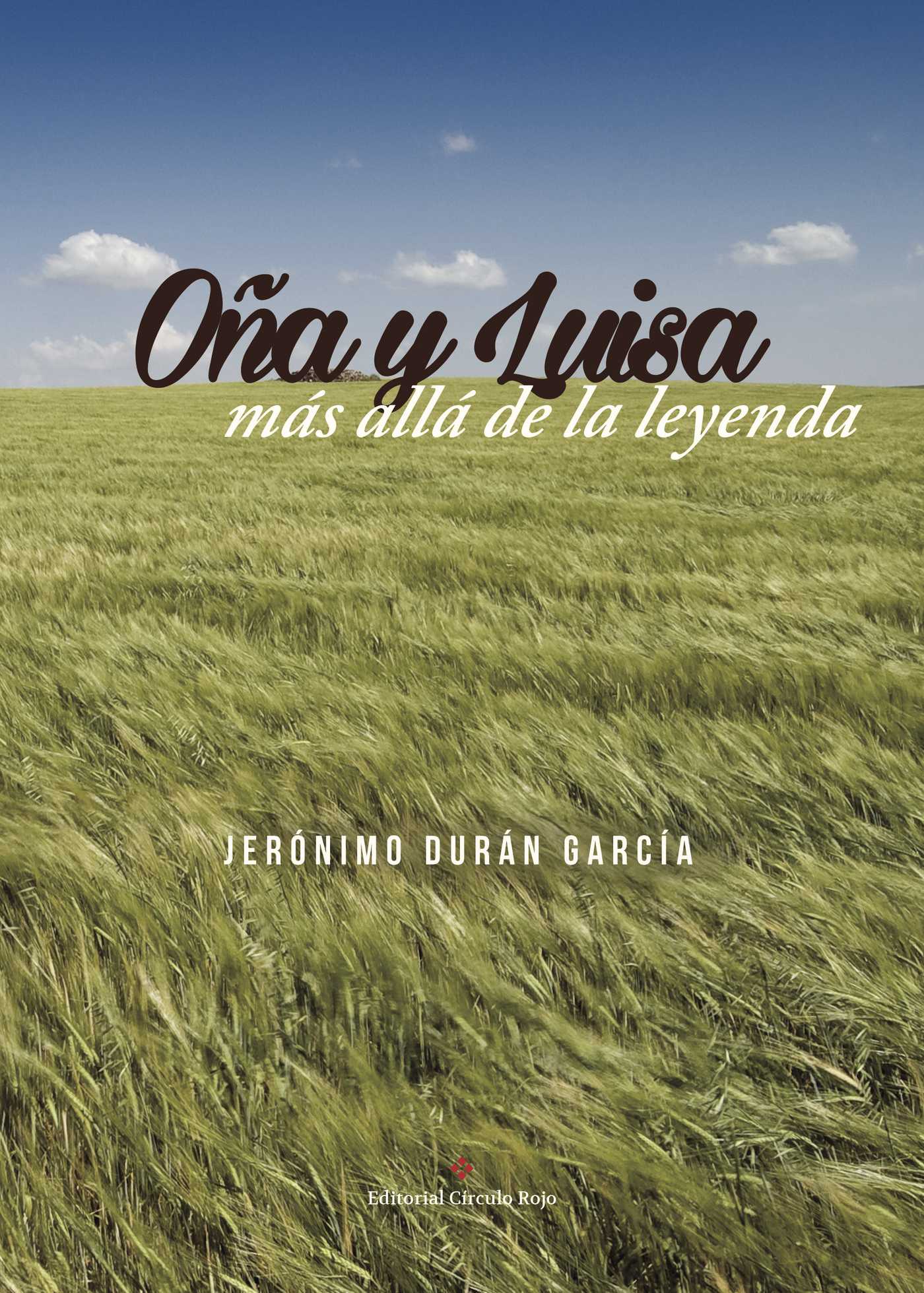 Portada de OÑA Y LUISA ... MÁS ALLÁ DE LA LEYENDA · Jerónimo Durán García