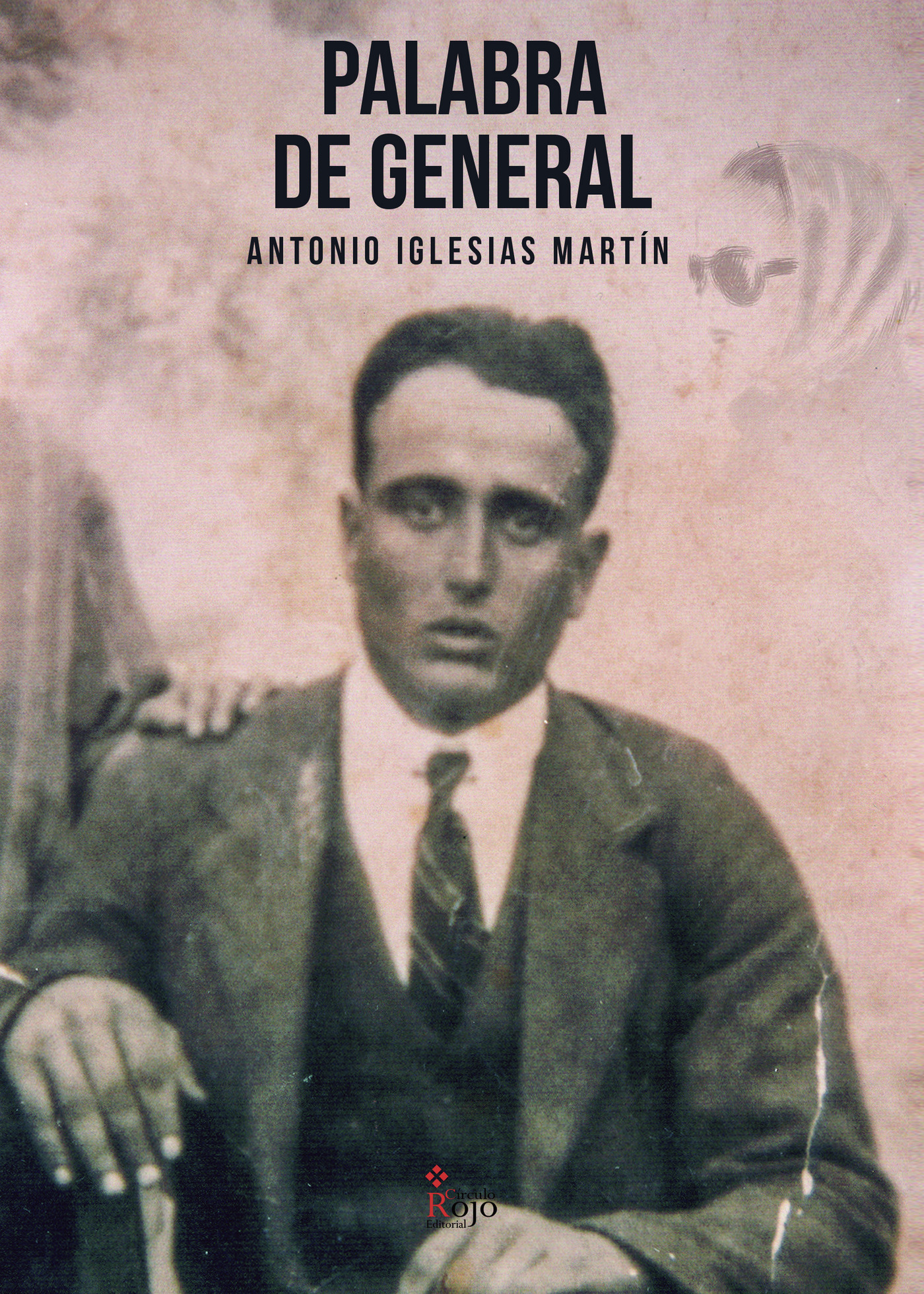 Portada de Palabra de general · Antonio Iglesias Martín