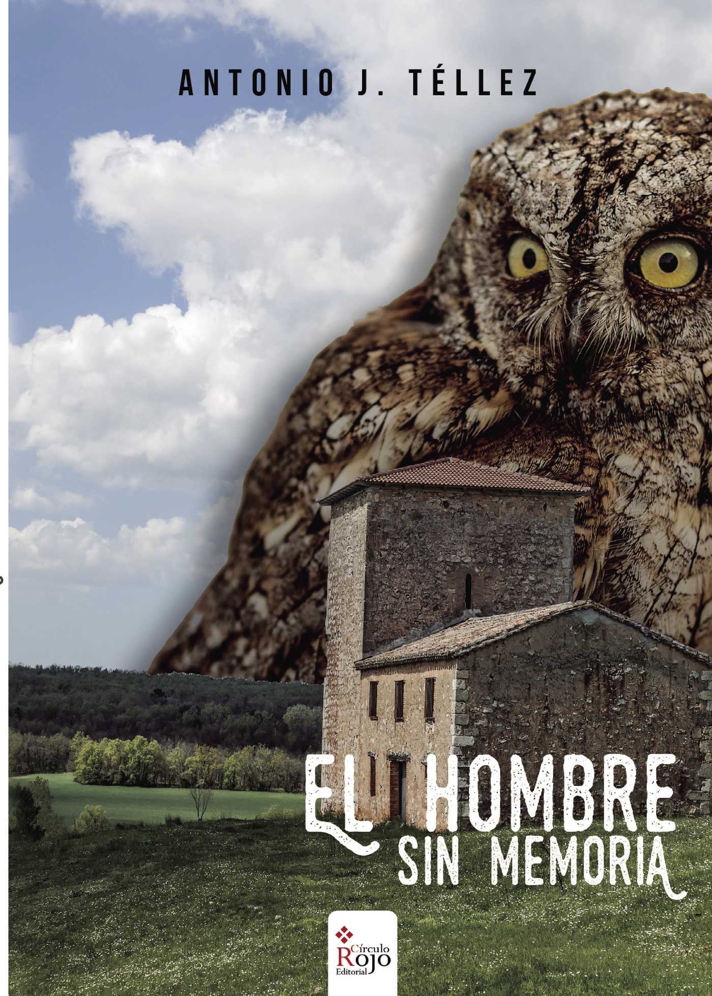Portada de El hombre sin memoria · Antonio José Téllez Bernabé