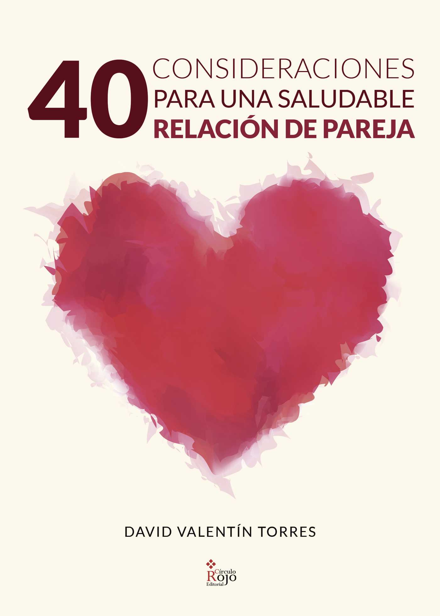 Portada de 40 Consideraciones para una Saludable Relación de Pareja