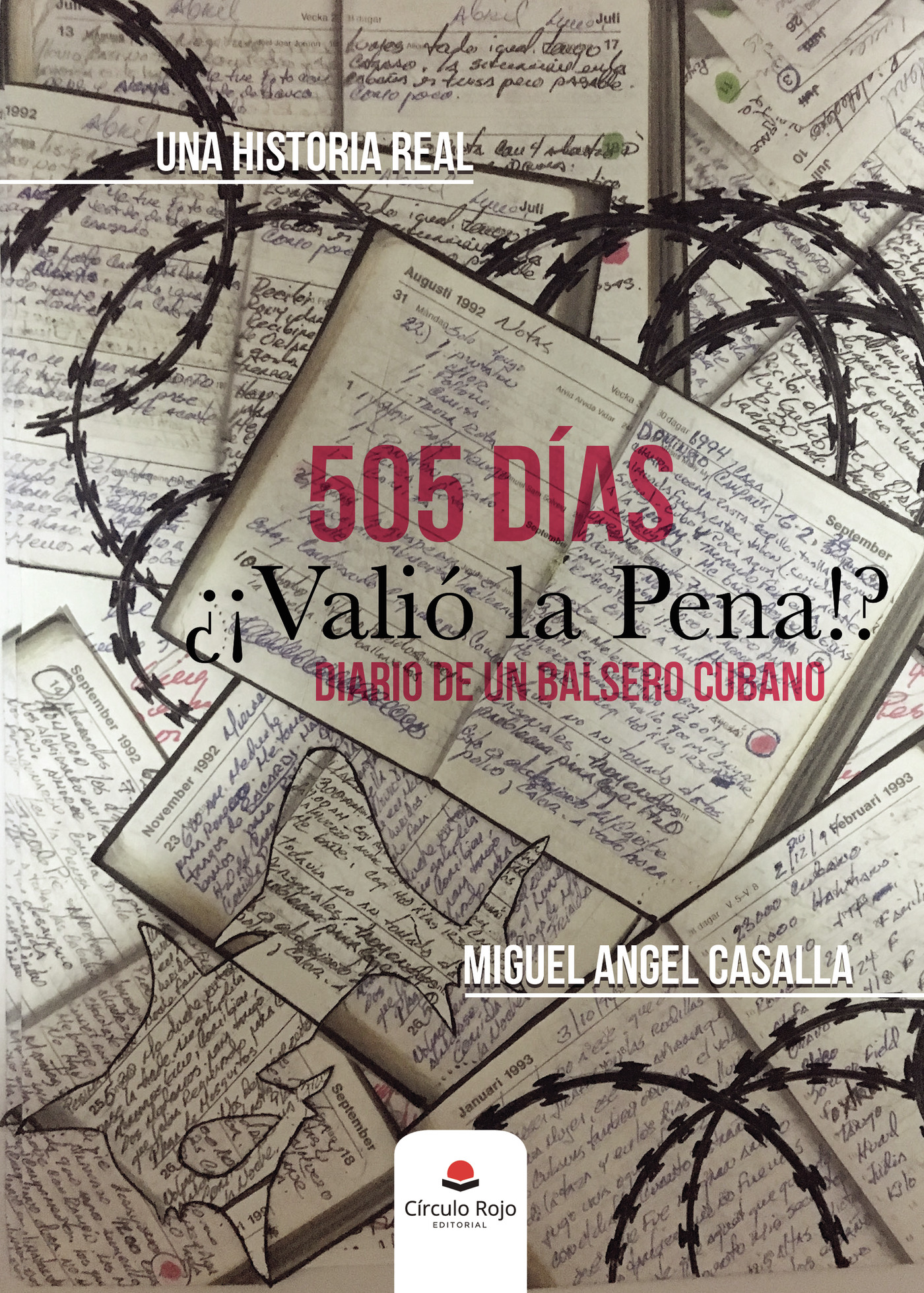 Portada de 505 días. ¡¿Valió la pena?! Diario de un balsero cubano