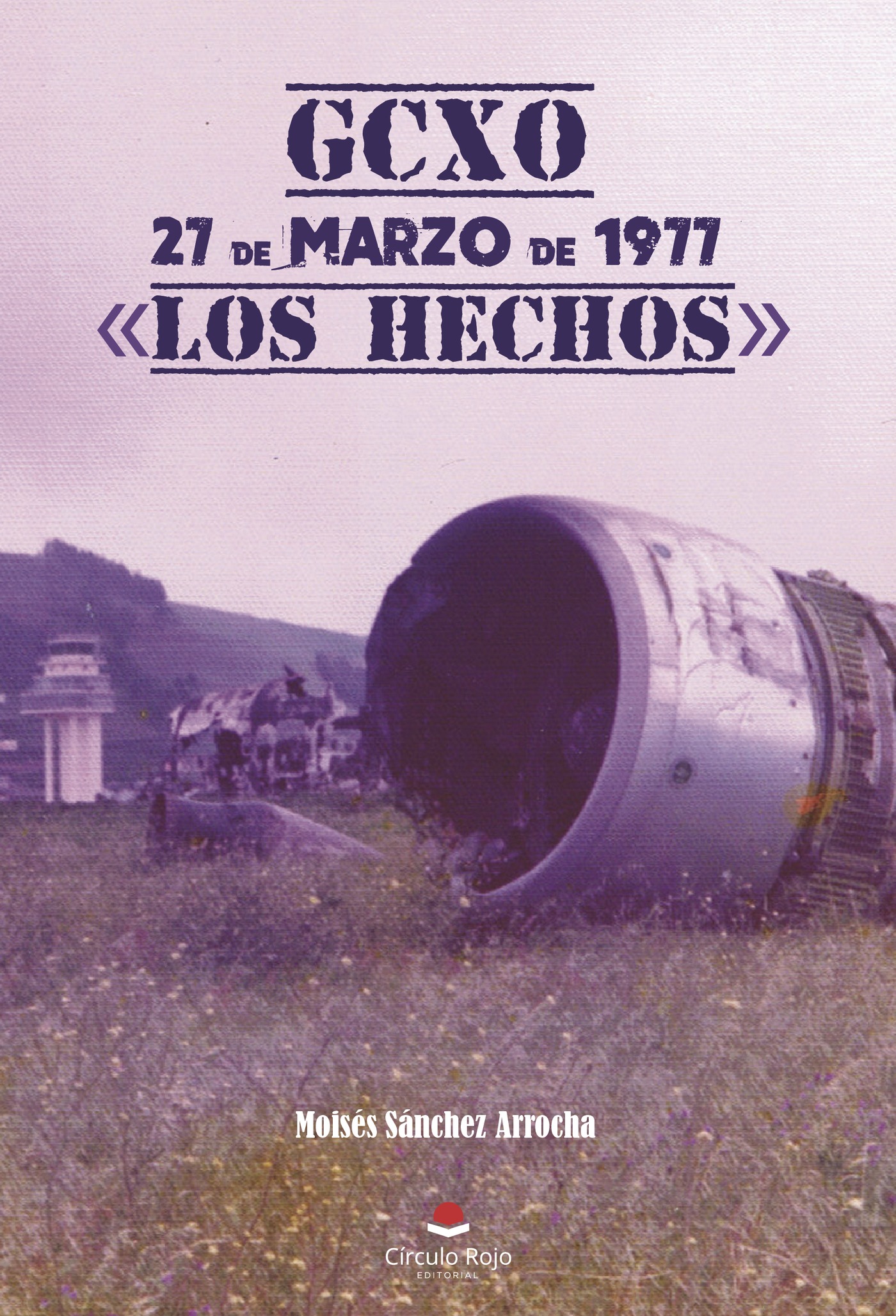 Portada de GCXO 27 de marzo de 1977. Los Hechos