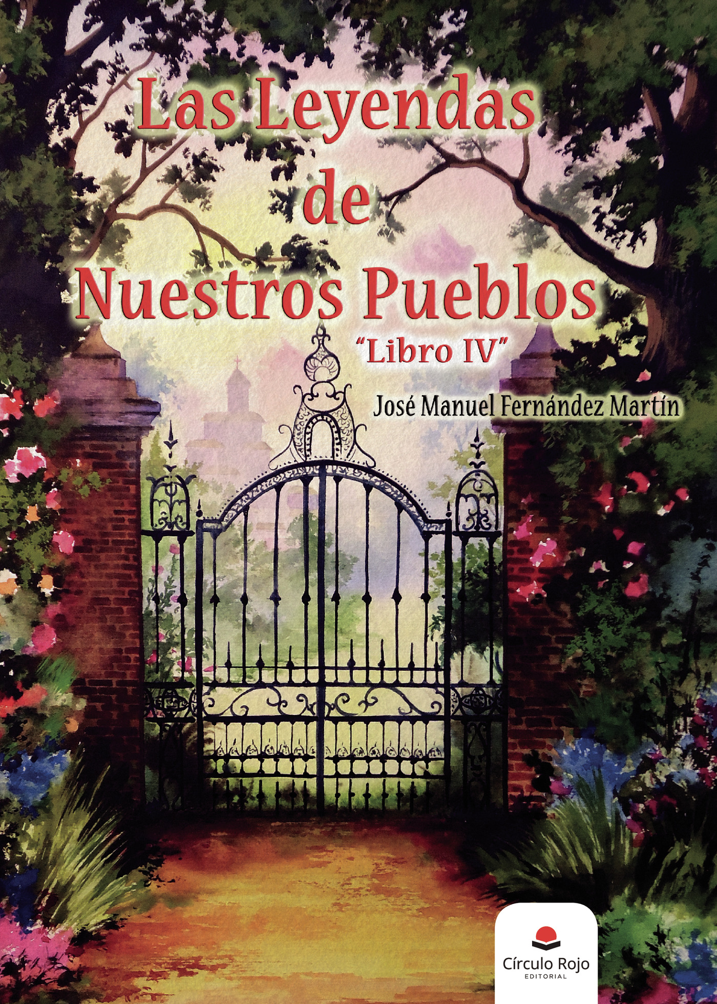 Portada de Las leyendas de nuestros pueblos. Libro IV