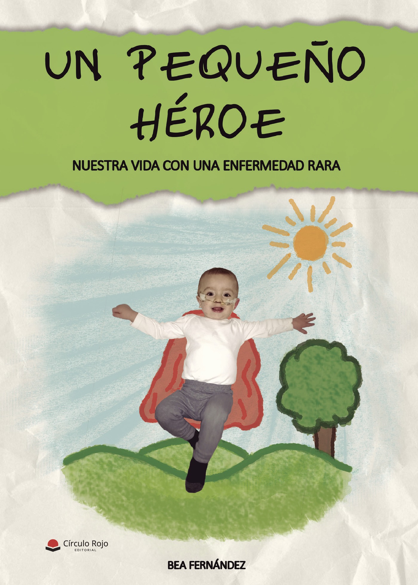 Portada de Un pequeño héroe: nuestra vida con una enfermedad rara