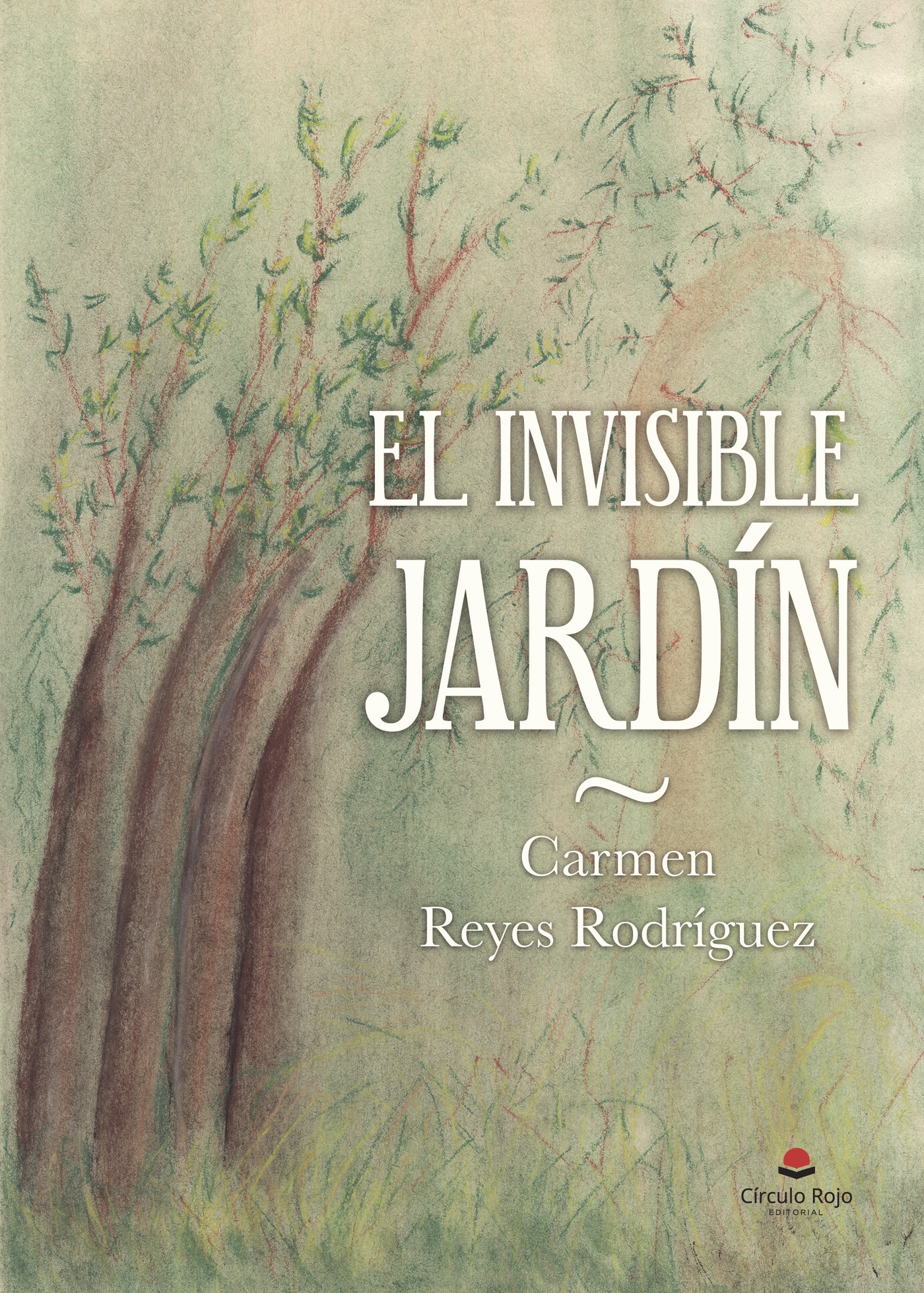 Portada de El invisible jardín · Carmen Reyes Rodríguez