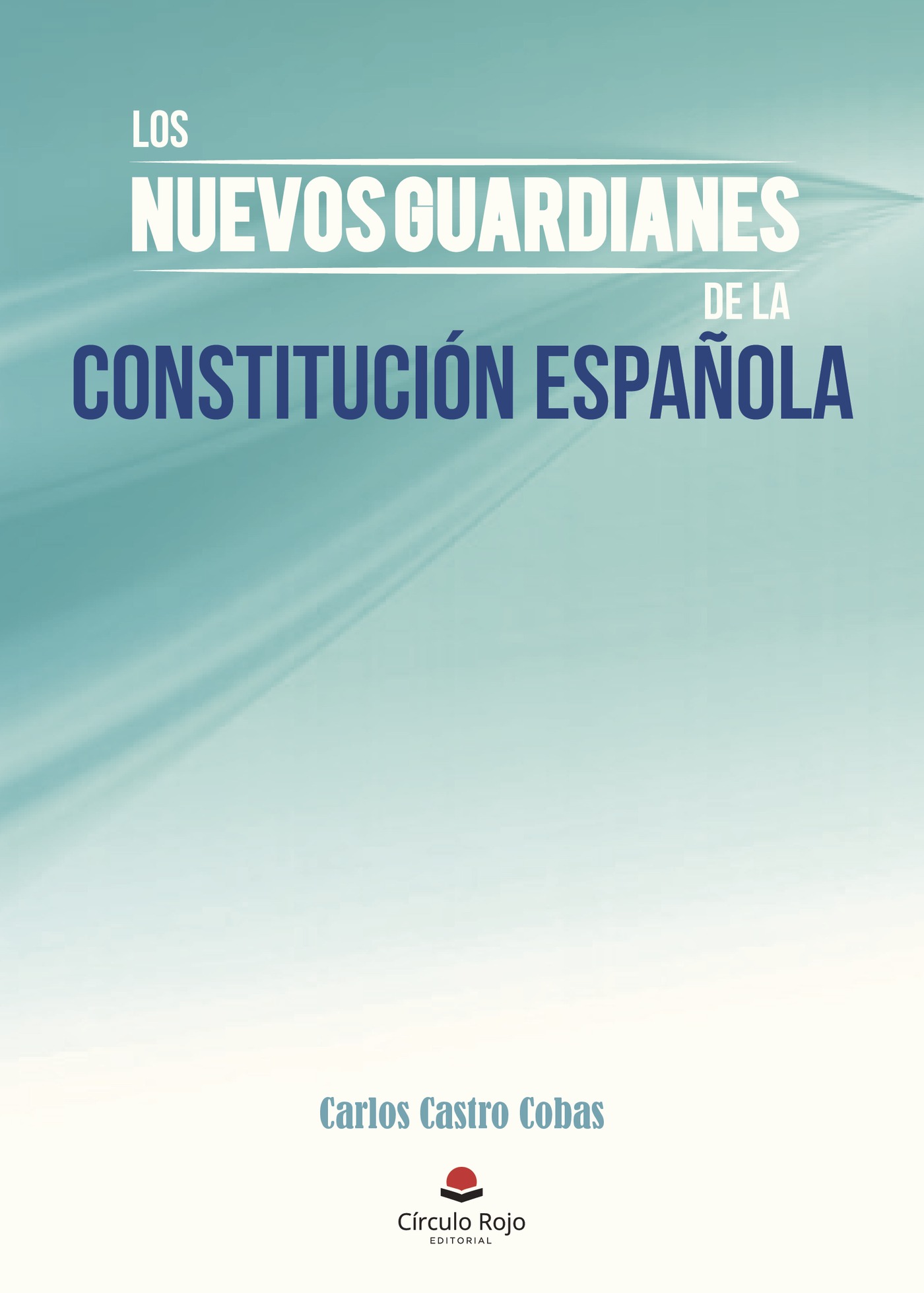 Portada de Los nuevos guardianes de la Constitución española