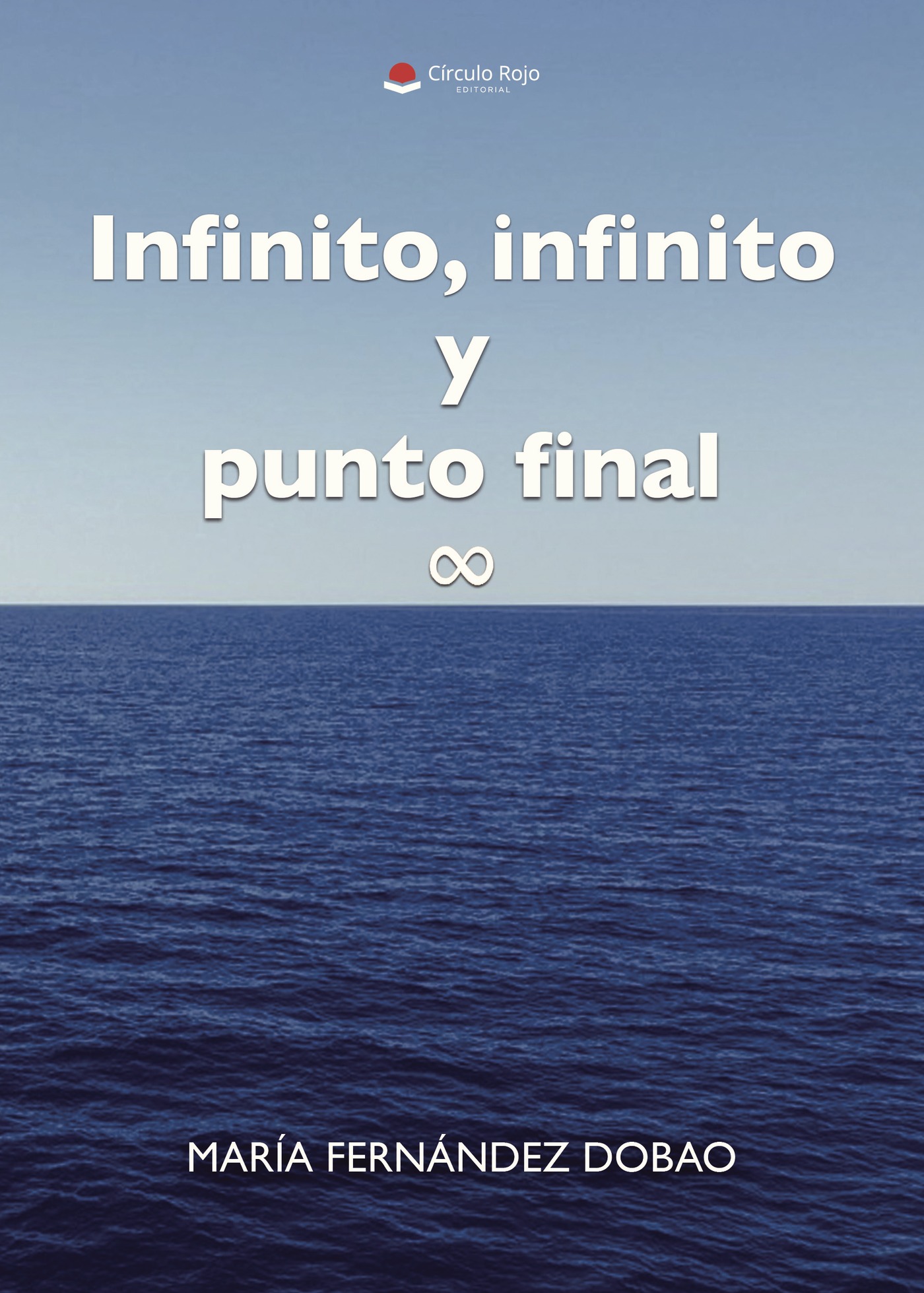 Portada de Infinito, infinito y punto final