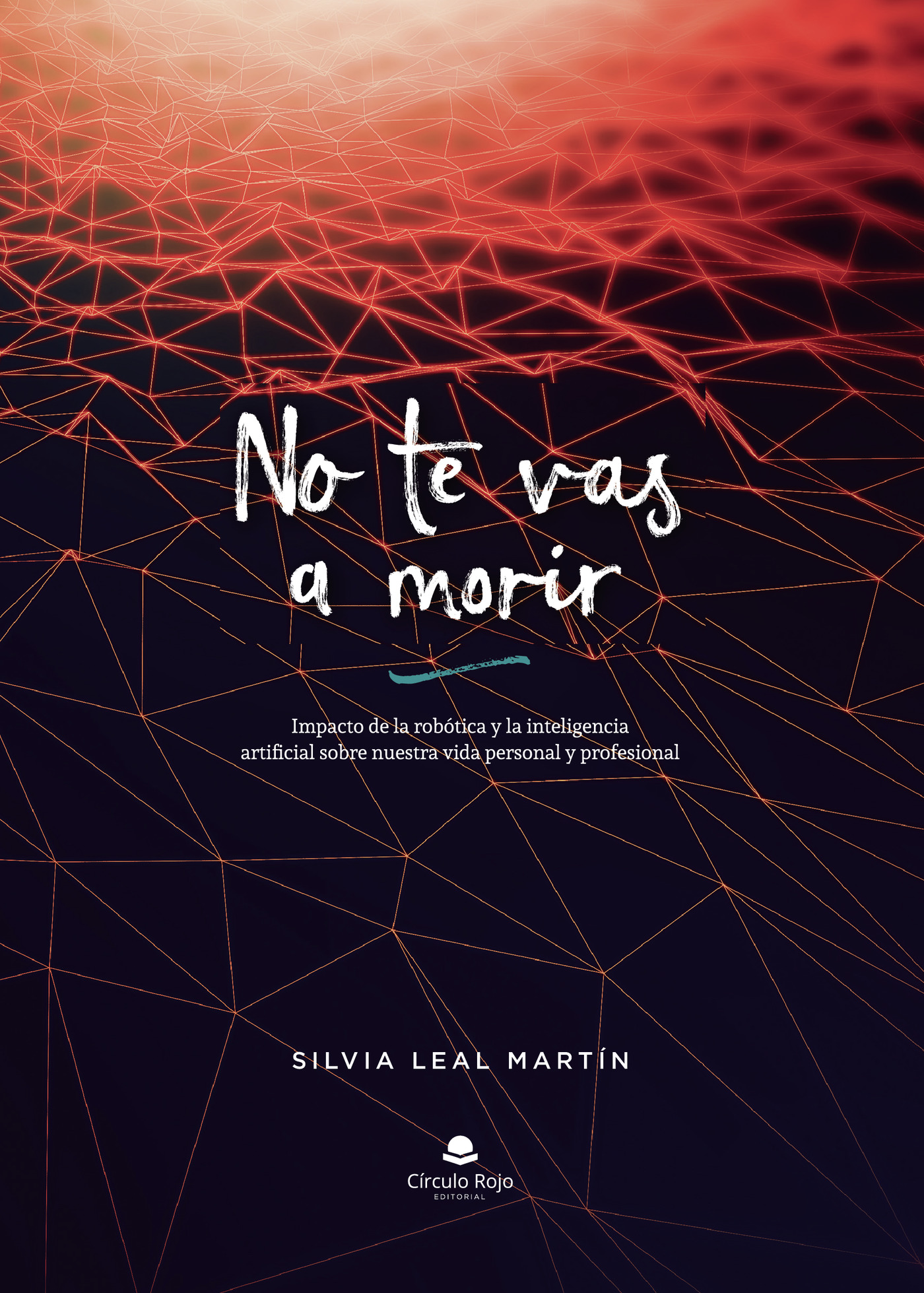 Portada de No te vas a morir · Silvia Leal Martín