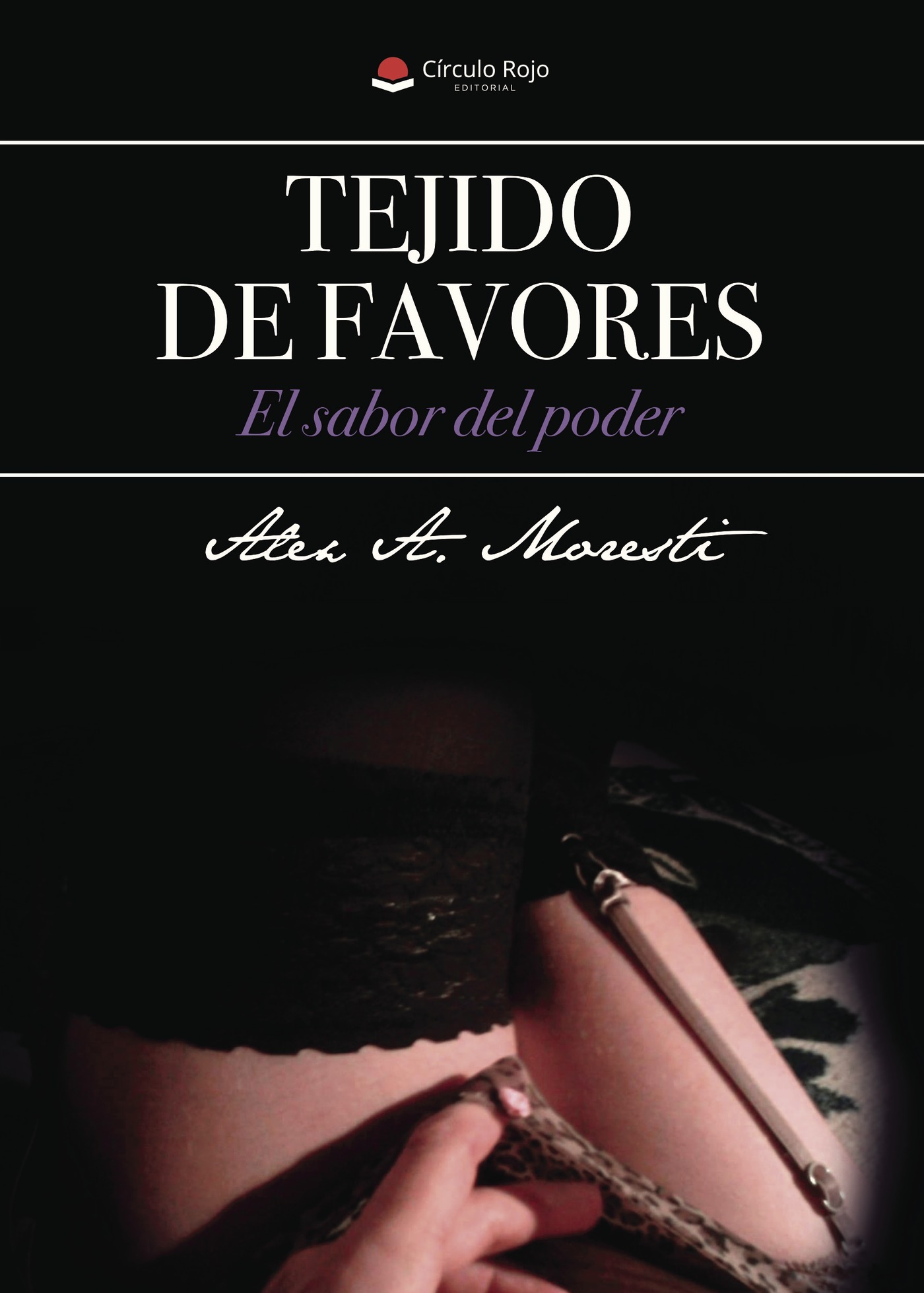 Portada de Tejido de favores · ALEX A. MORESTI