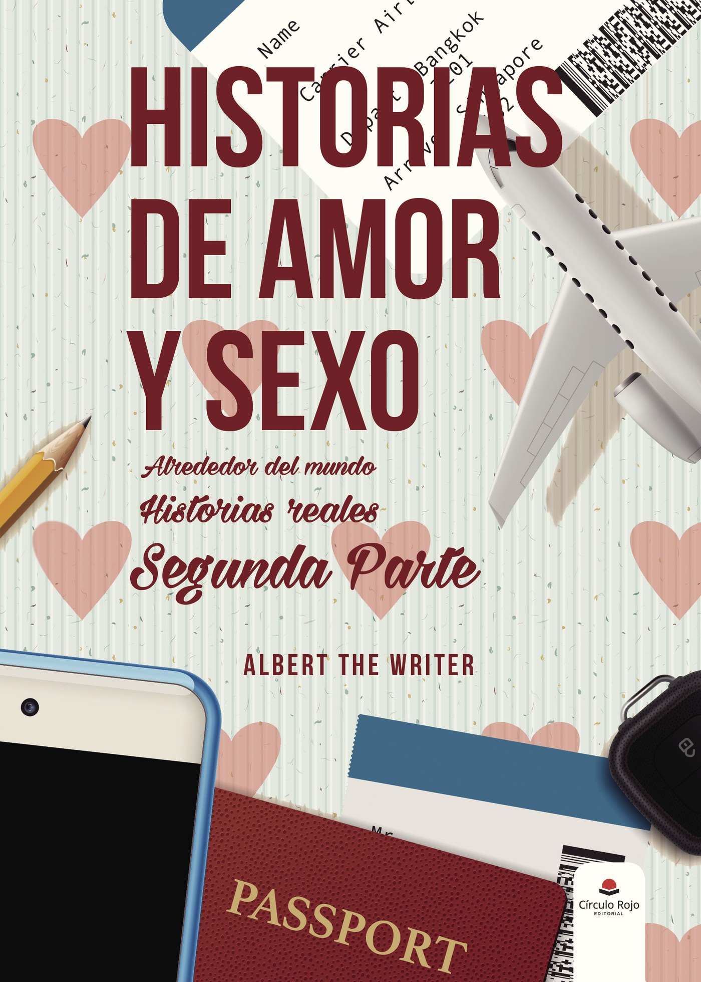 Portada de Historias de amor y sexo alrededor del mundo Historias reales Segunda parte