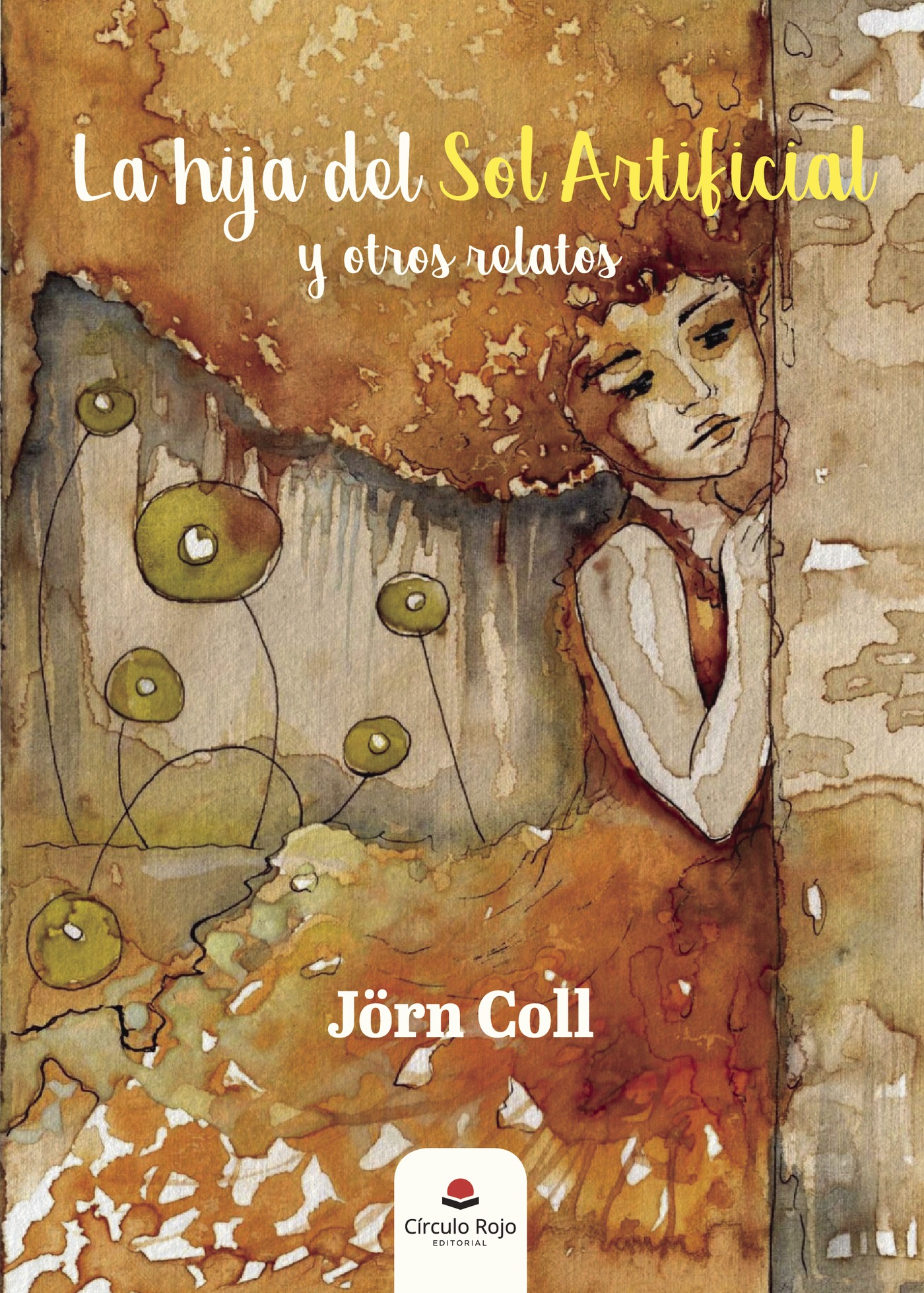 Portada de La hija del Sol Artificial y otros relatos
