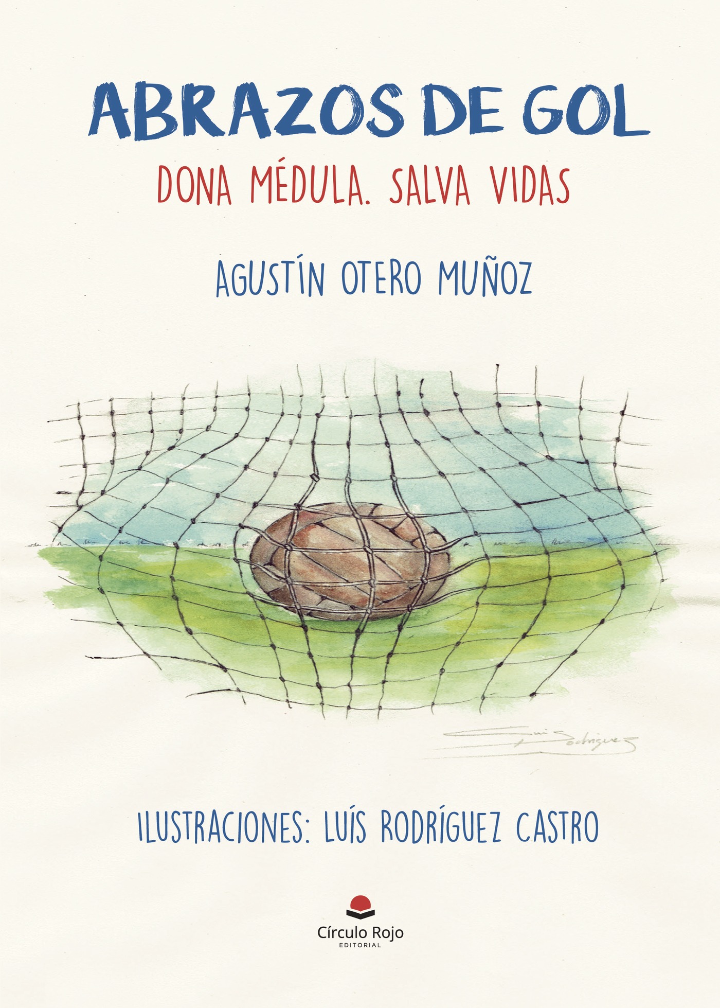Portada de Abrazos de gol. Dona médula. Salva vidas