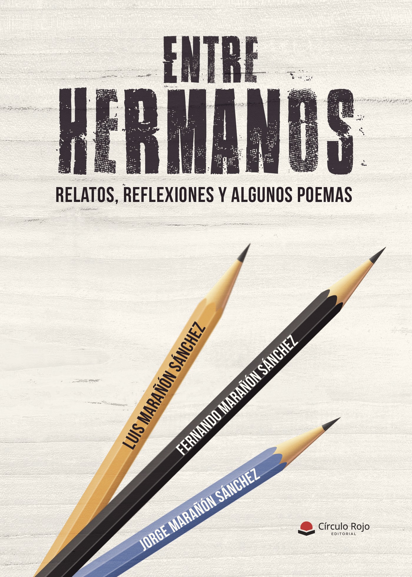 Portada de Entre Hermanos (Relatos, reflexiones y algunos poemas)
