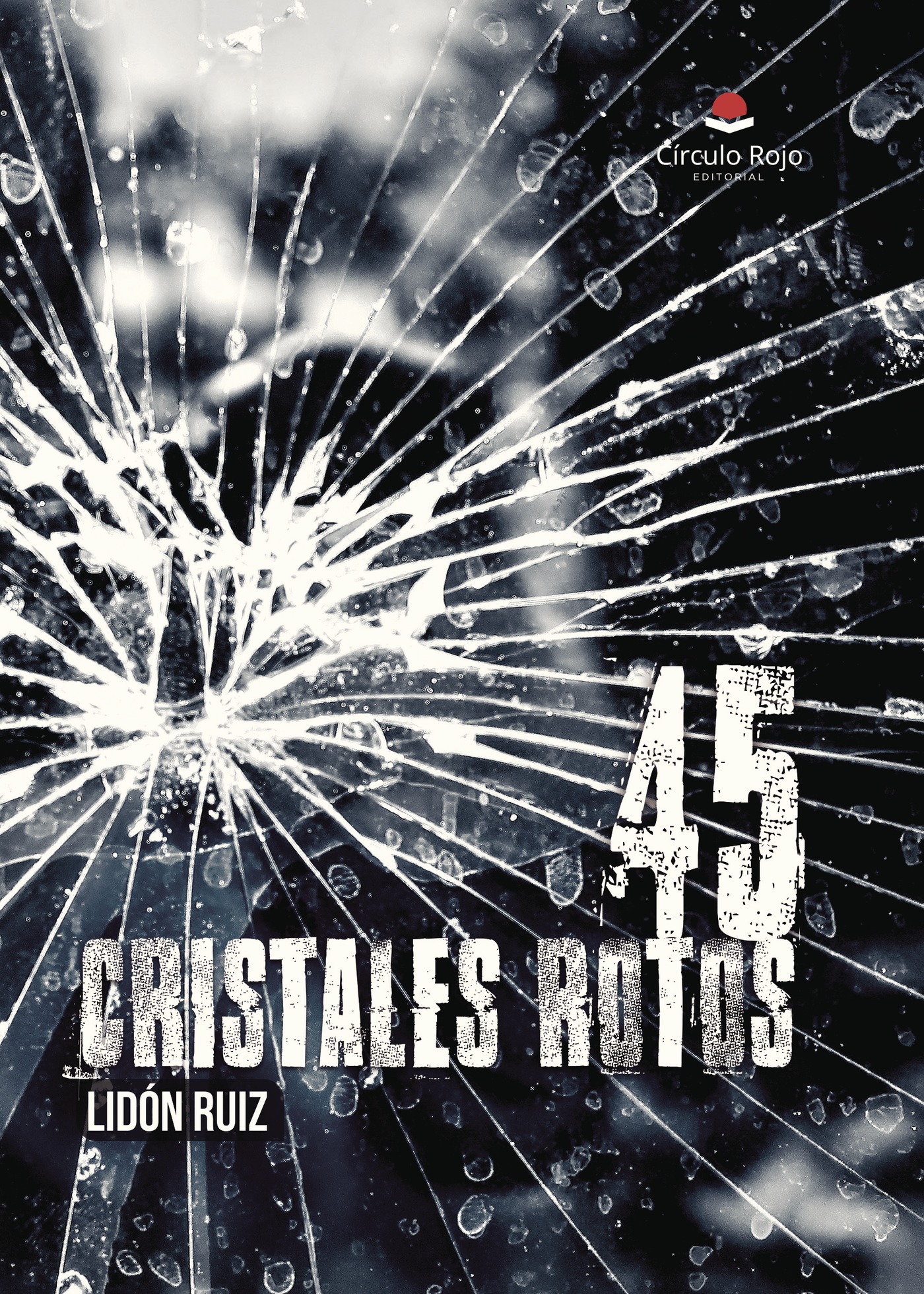 Portada de 45 CRISTALES ROTOS