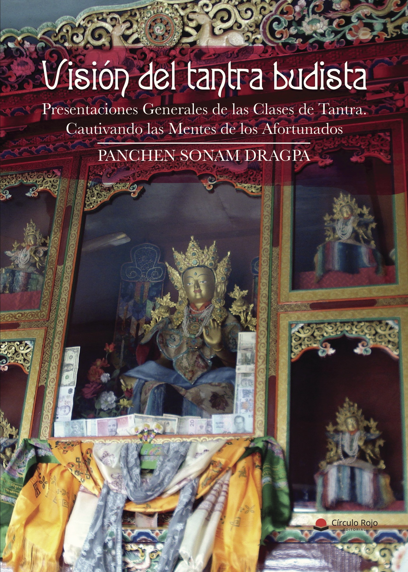 Portada de Visión del tantra budista. Presentaciones Generales de las Clases de Tantra. Cautivando las mentes de los Afortunados · PANCHEN SONAM DRAGPA