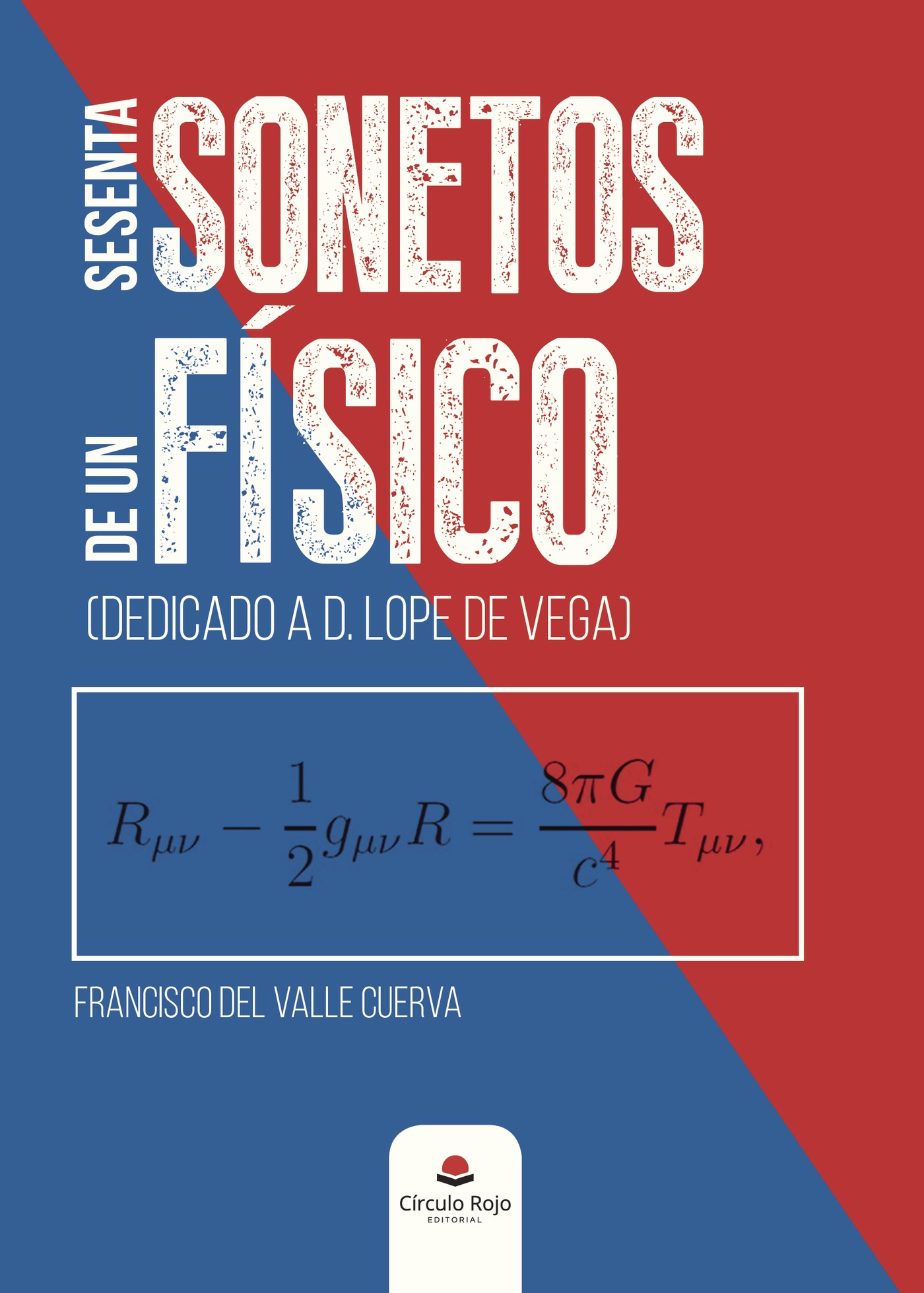 Portada de Sesenta sonetos de un físico (Dedicado a D. Lope de Vega) · FRANCISCO DEL VALLE CUERVA