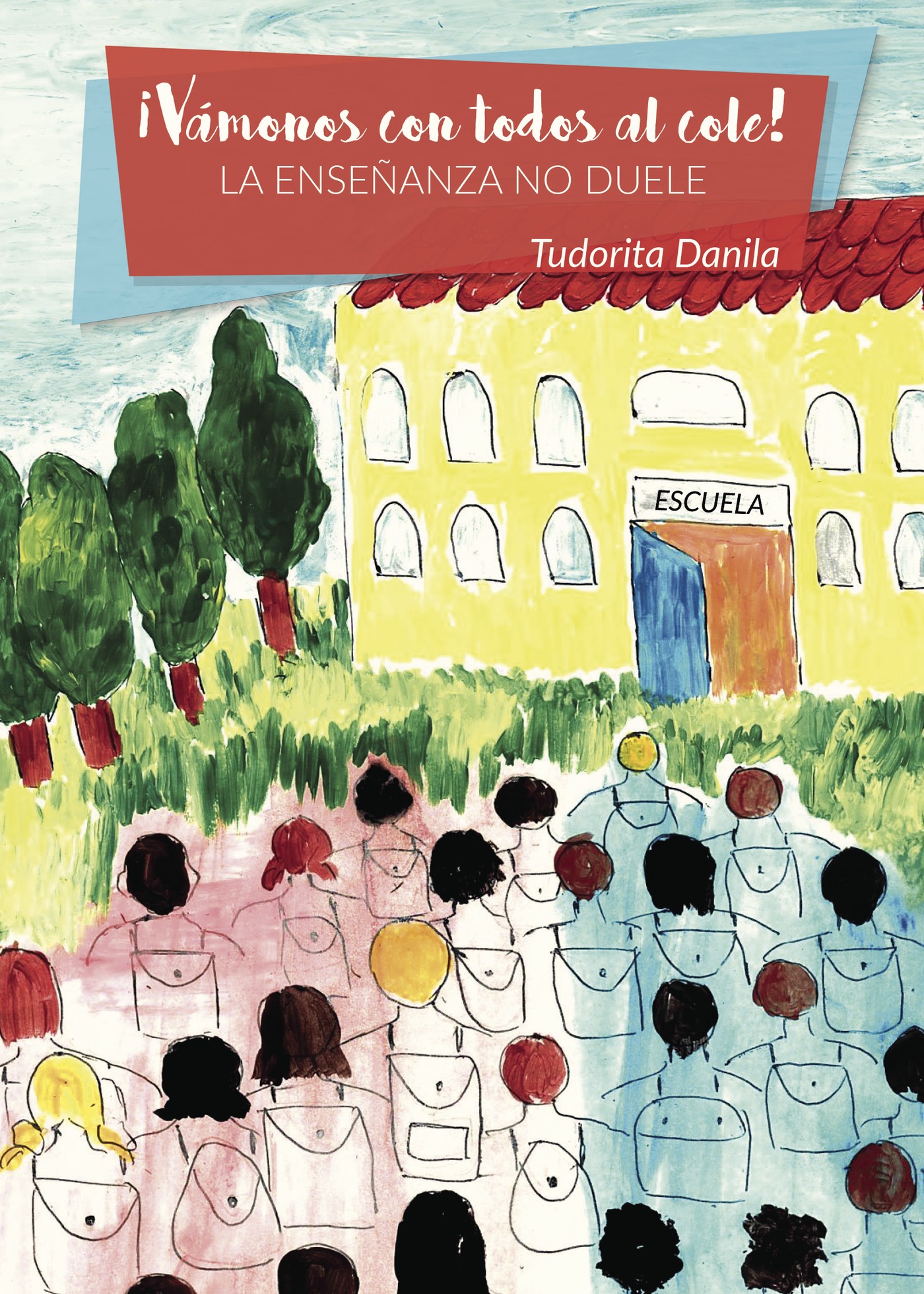 Portada de ¡Vámonos con todos al cole! La enseñanza no duele