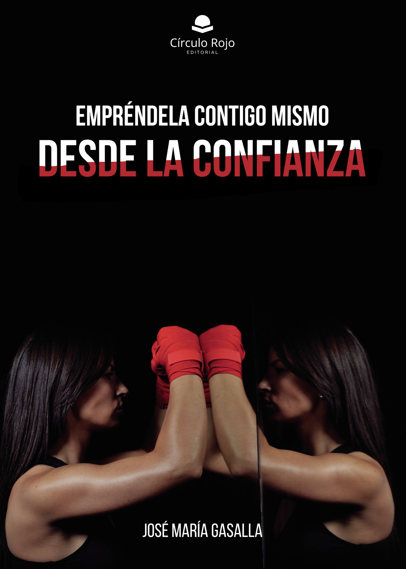 Portada de Empréndela contigo mismo desde la confianza