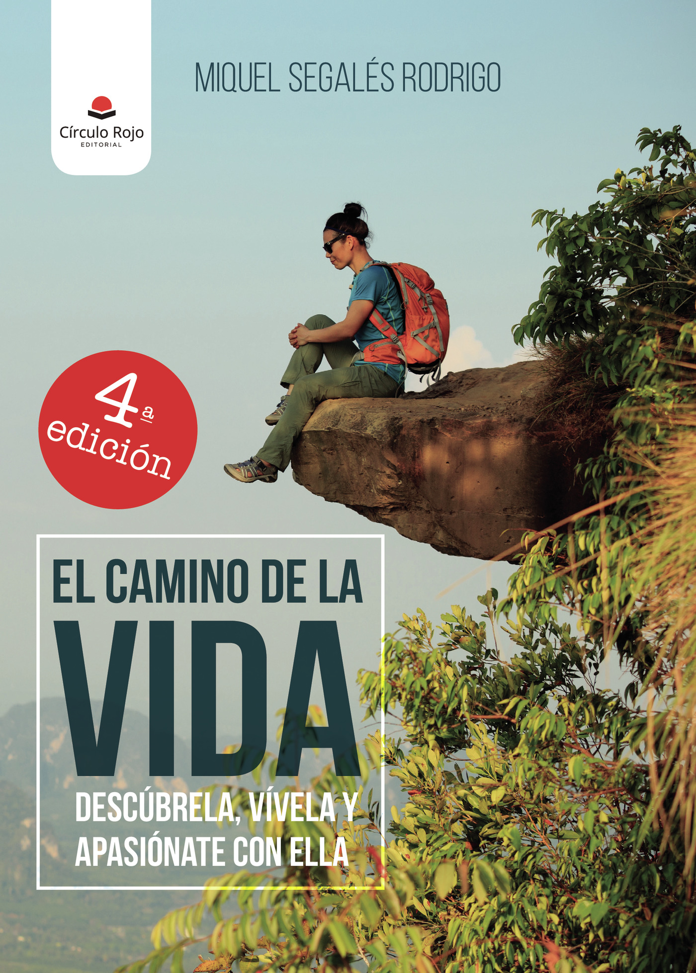 Portada de El camino de la vida: descúbrela, vívela y apasiónate con ella · Miquel Segalés Rodrigo