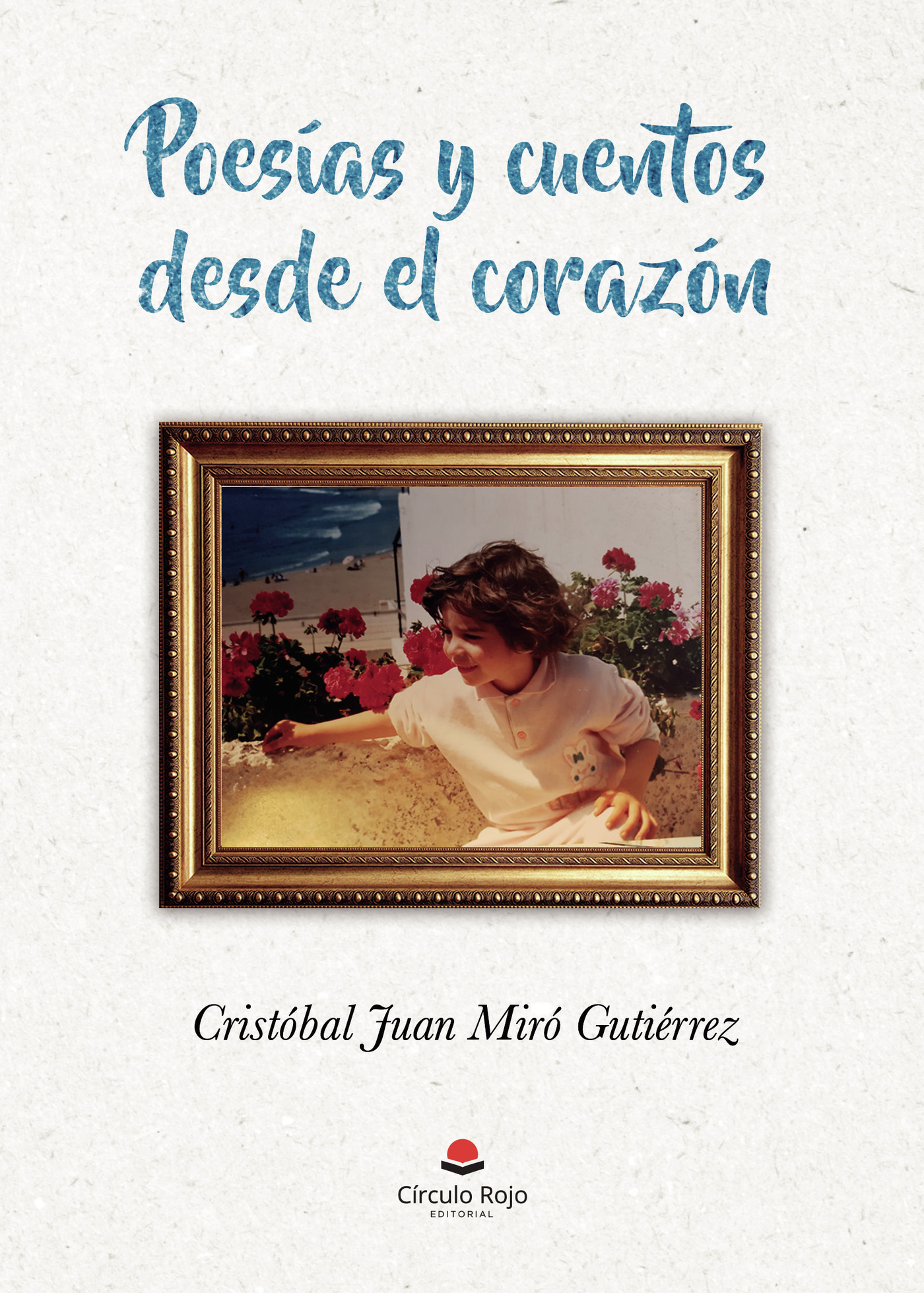 Portada de POESÍAS Y CUENTOS DESDE EL CORAZÓN