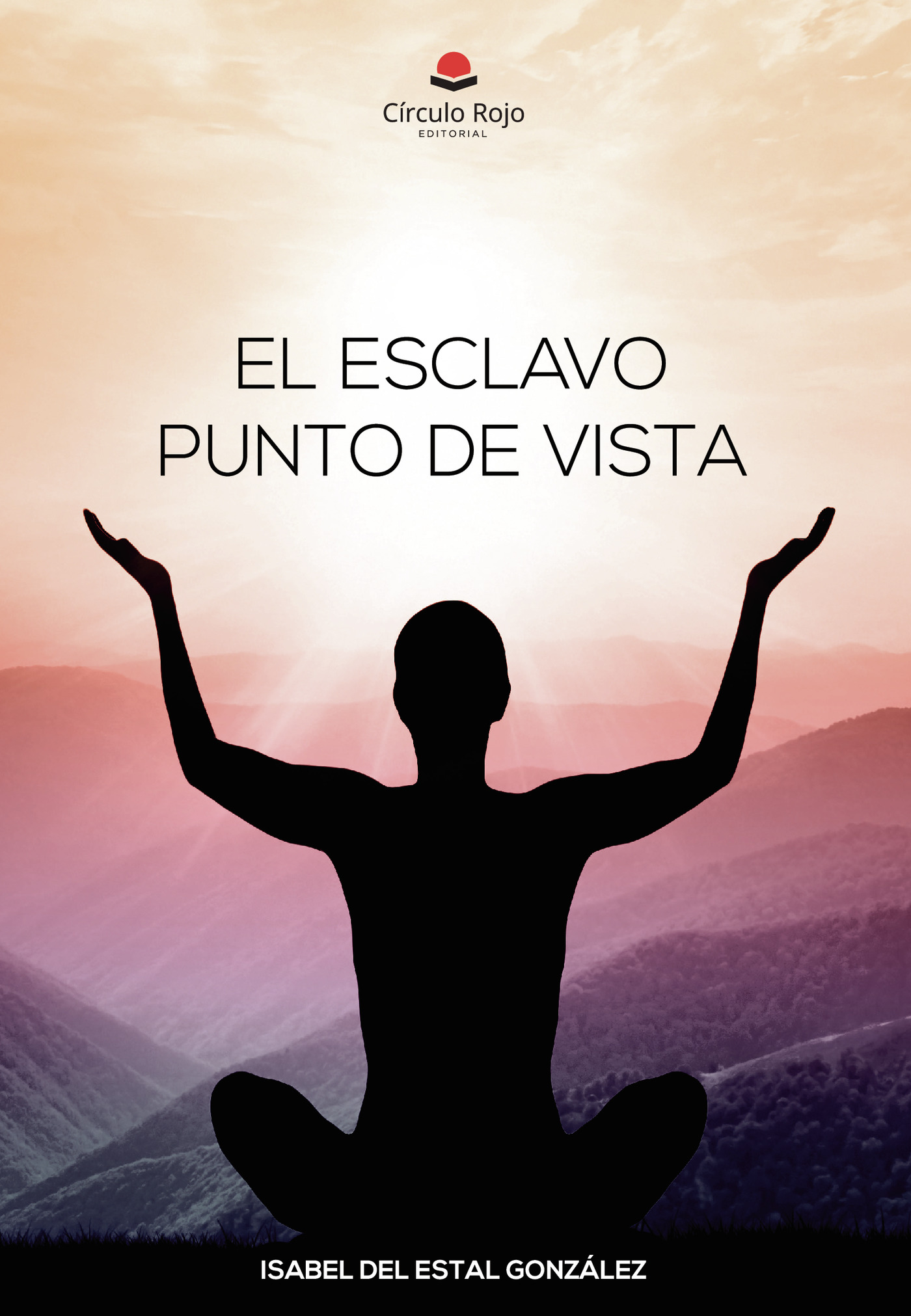 Portada de El esclavo punto de vista · Isabel Del Estal Gonzalez