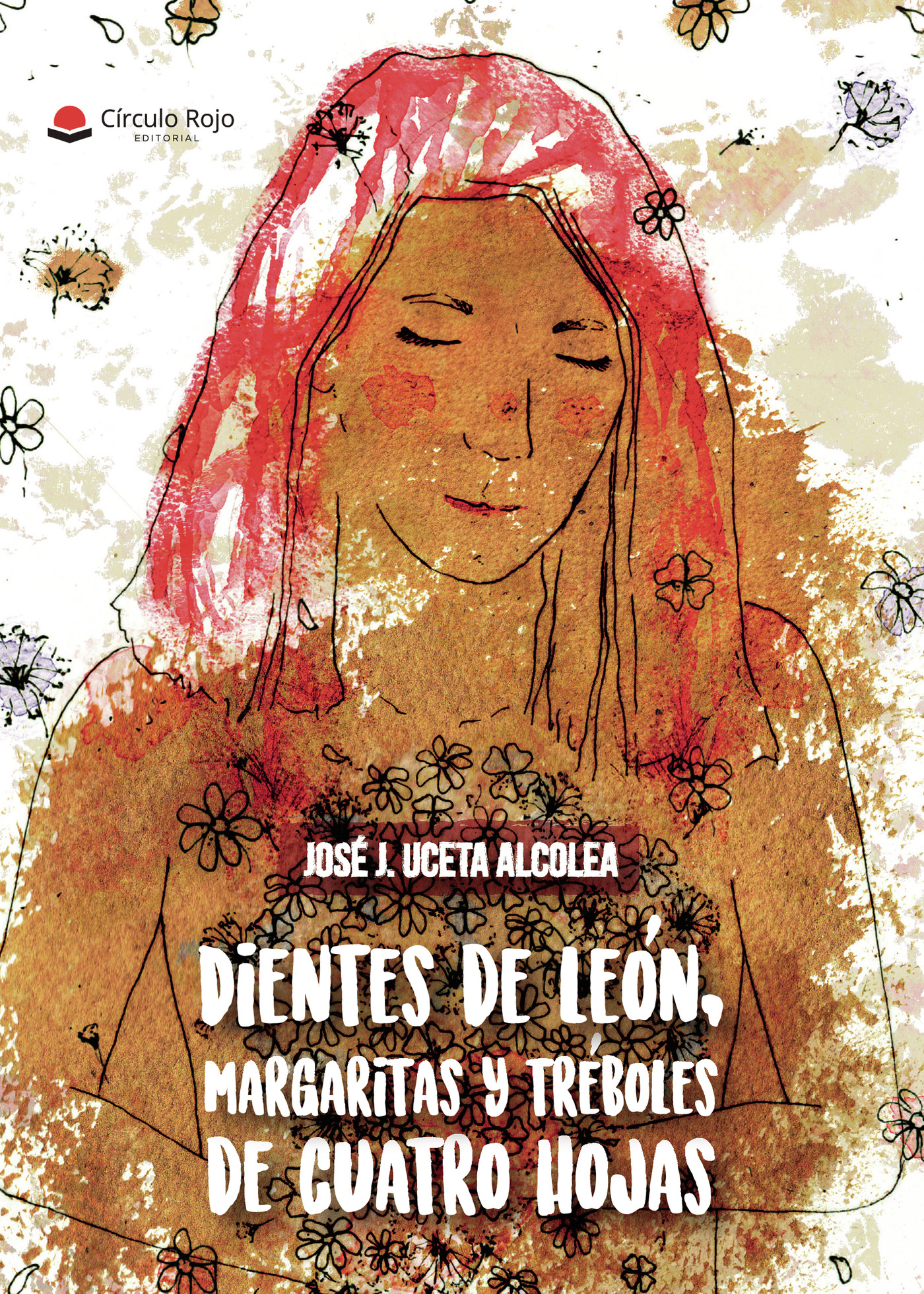 Portada de Dientes De León, Margaritas Y Tréboles De Cuatro Hojas