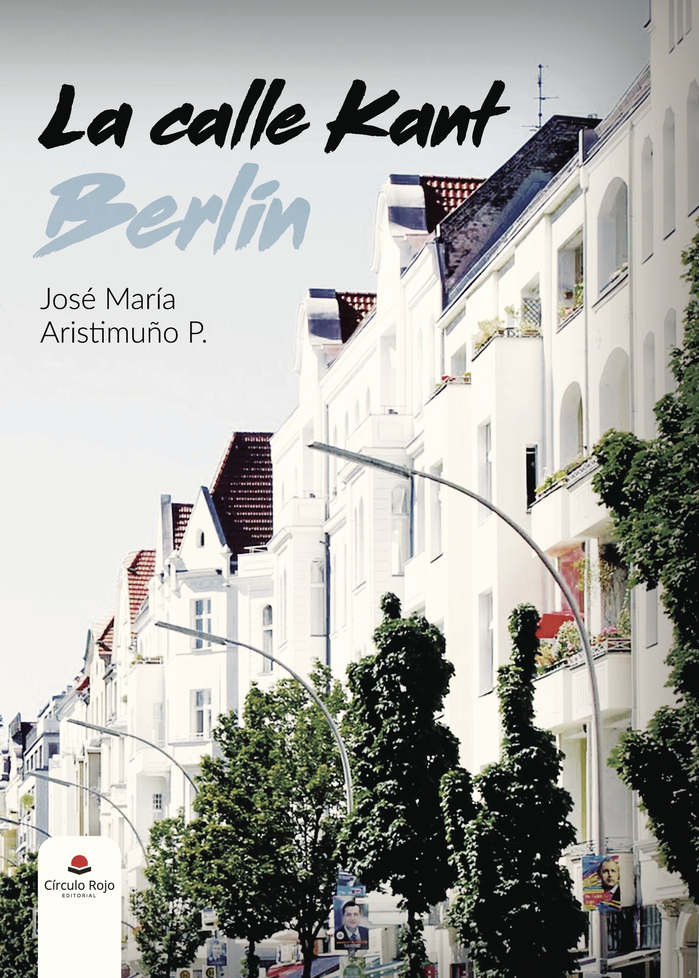 Portada de La calle Kant. Berlín · José María Aristimuño P.
