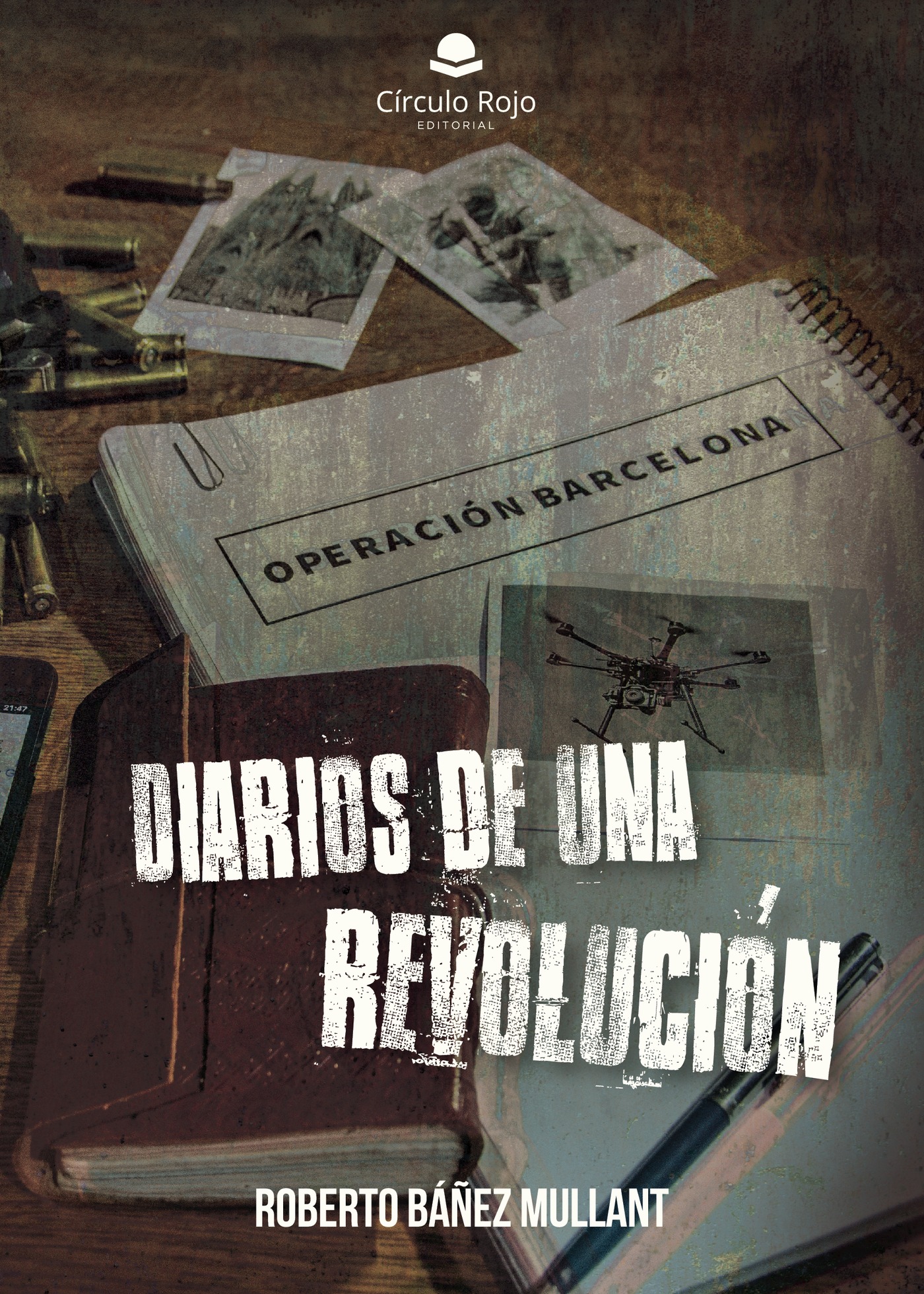 Portada de DIARIOS DE UNA REVOLUCIÓN · Roberto Báñez Mullant