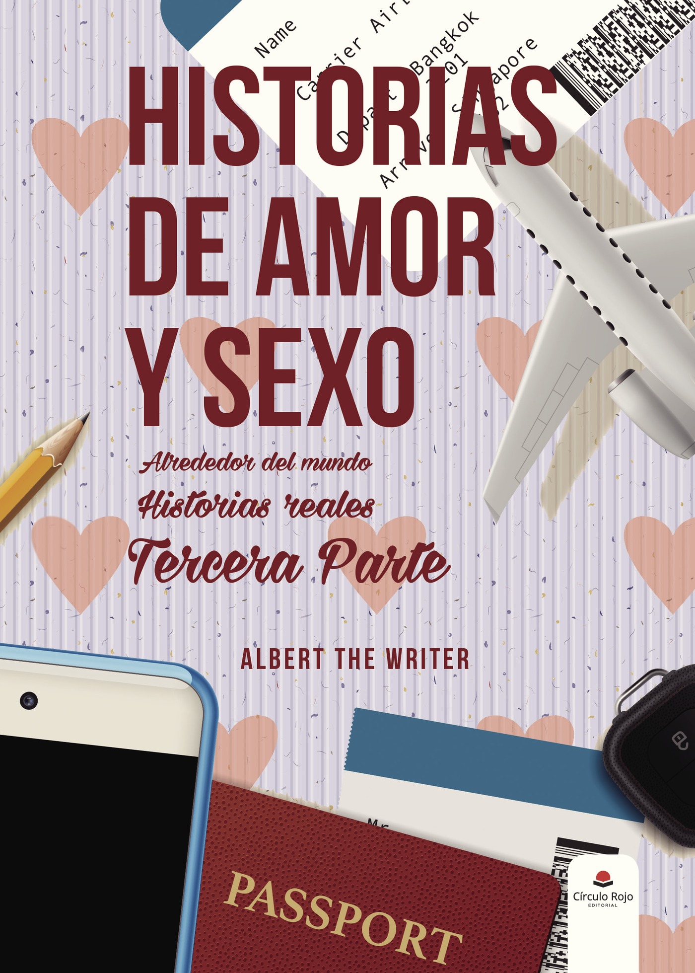 Portada de Historias de amor y sexo alrededor del mundo. Historias reales. Tercera parte