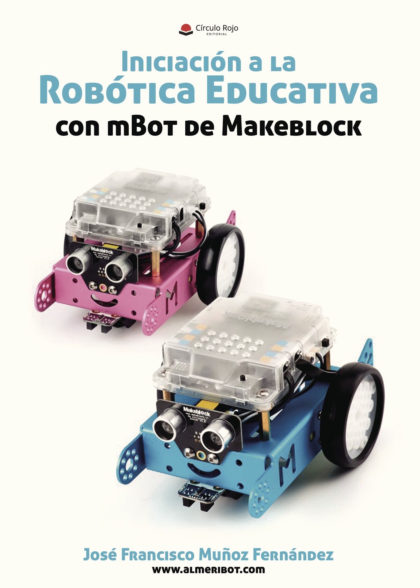 Portada de Iniciación a la Robótica Educativa con mBot de Makeblock