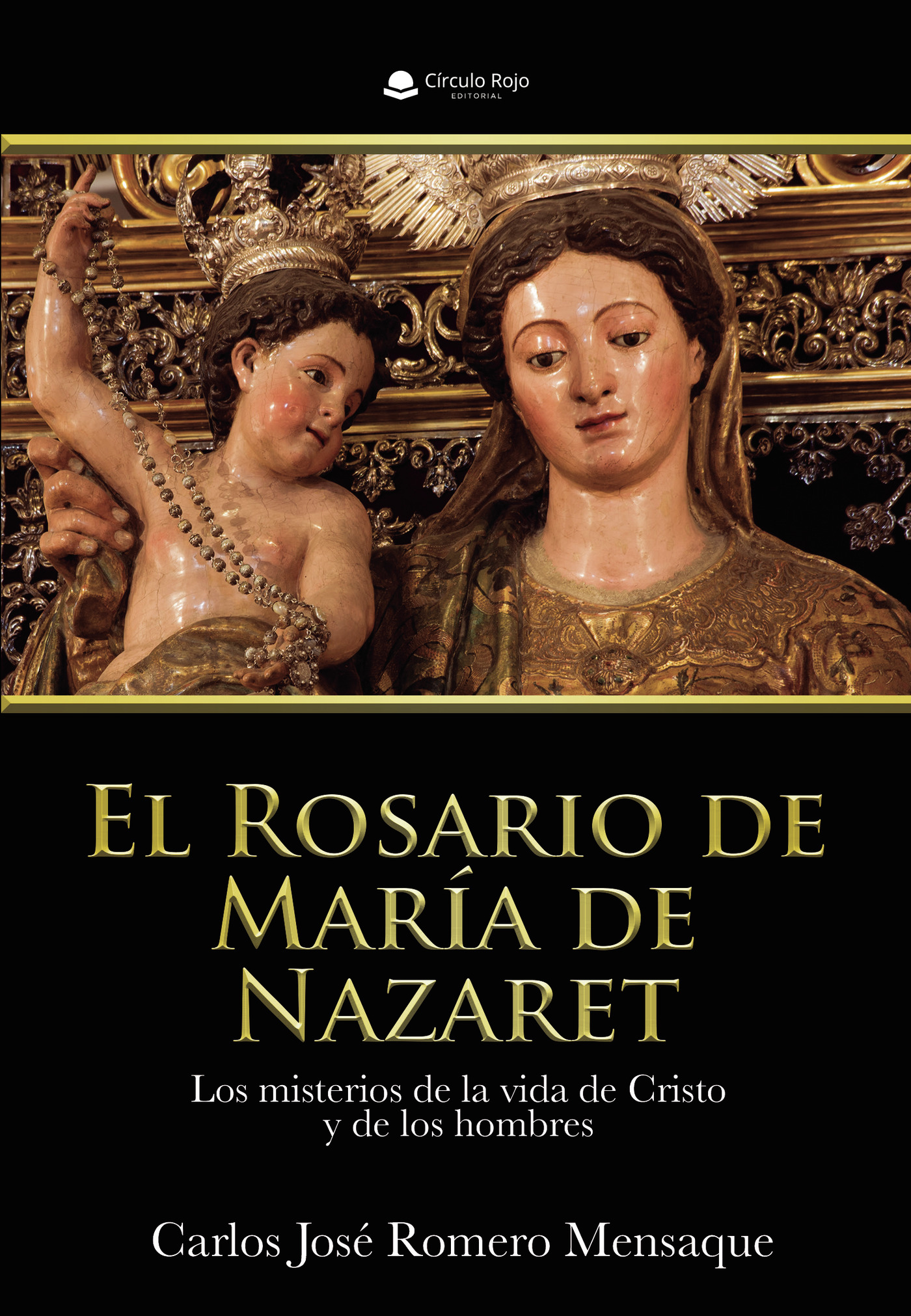 Portada de El Rosario de María de Nazaret. Los misterios de la vida de Cristo y de los hombres