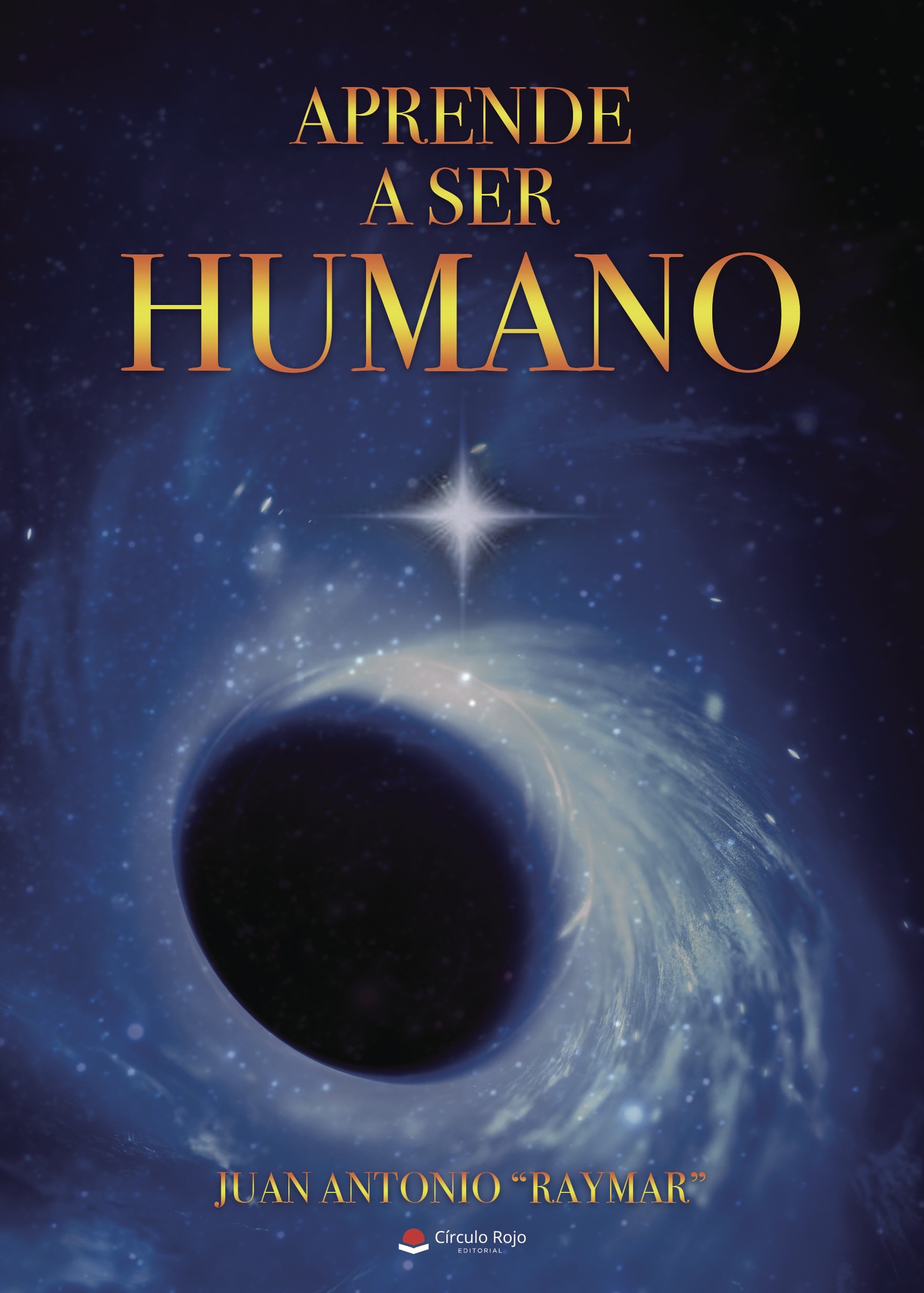 Portada de APRENDE A SER HUMANO · Juan Antonio Raymar