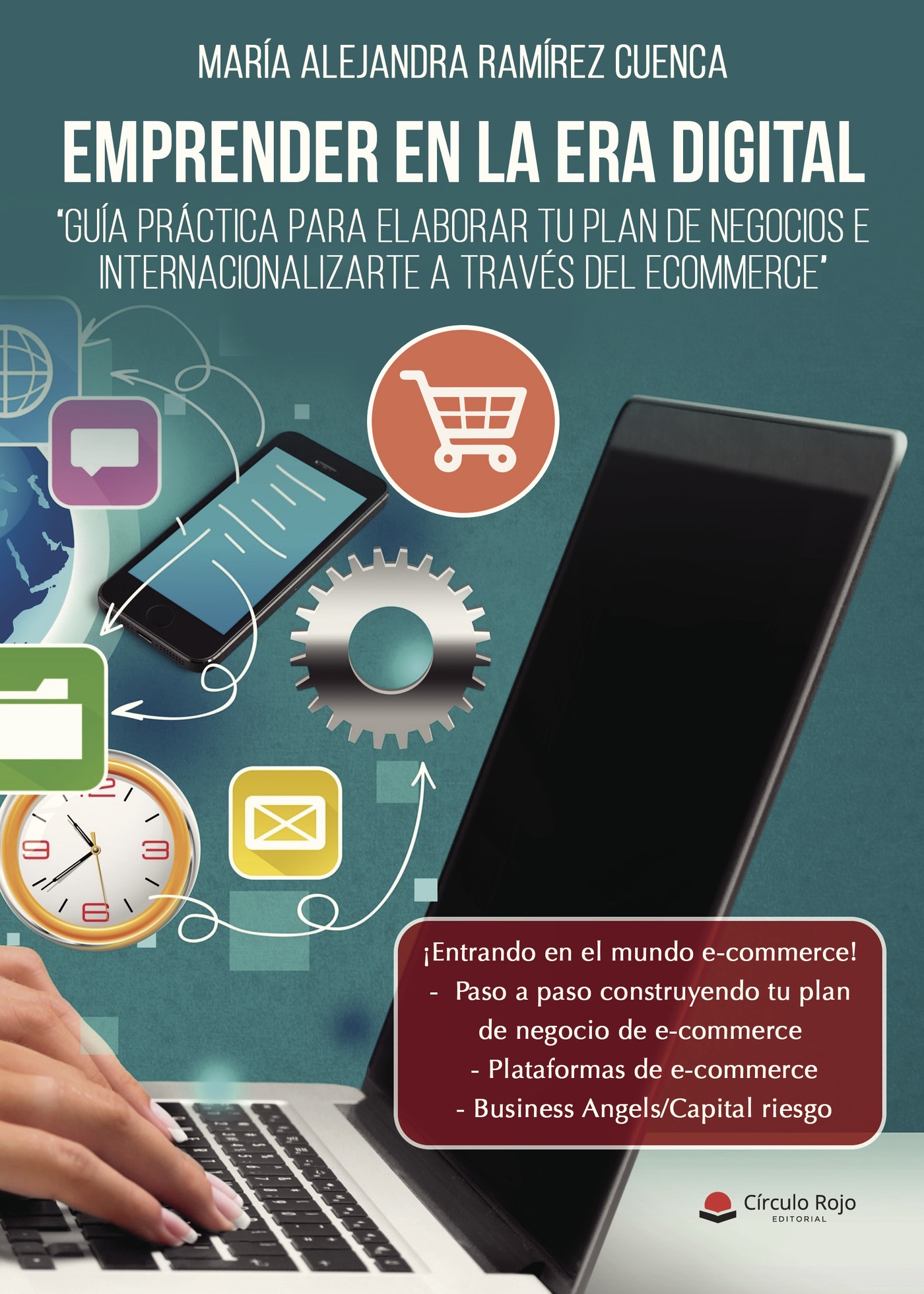 Portada de Emprender en la era digital. Guía práctica para elaborar tu plan de negocios e internacionalizarte a través del ecommerce