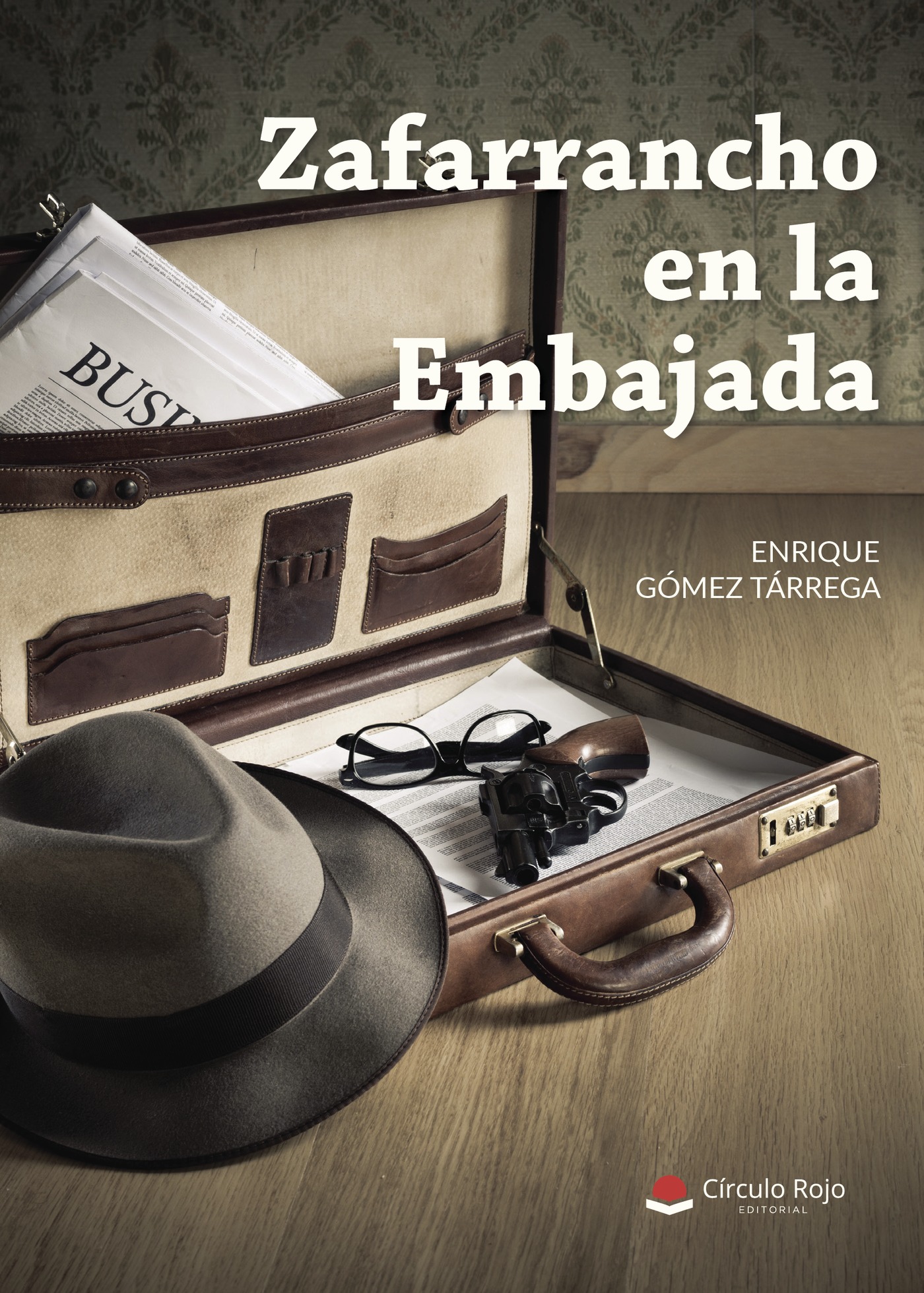 Portada de Zafarrancho en la Embajada · ENRIQUE GÓMEZ TÁRREGA