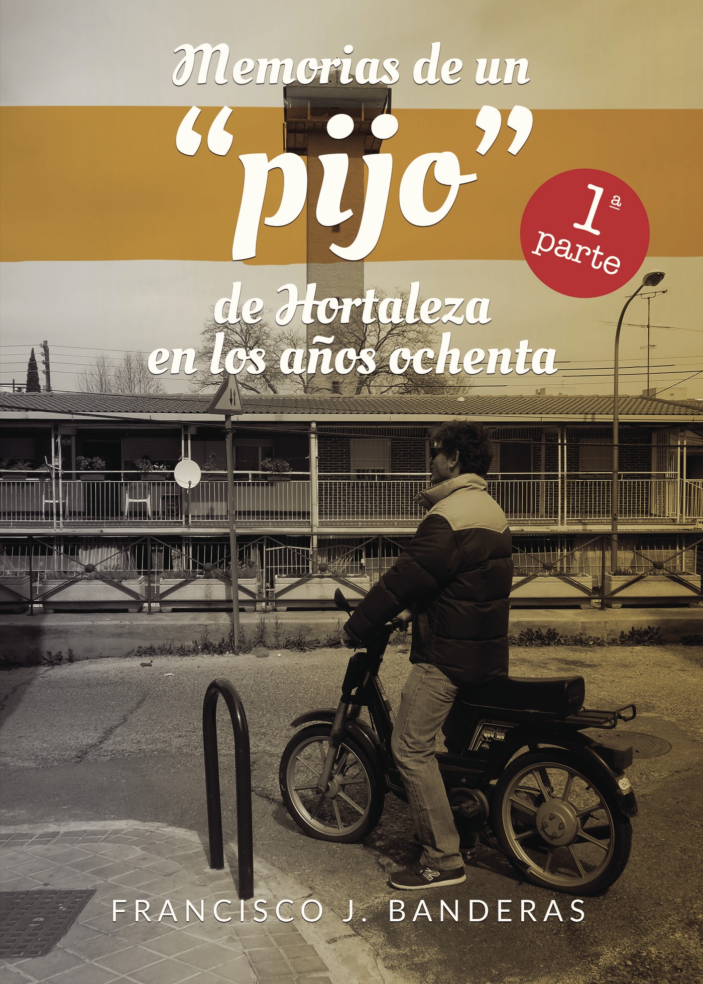 Portada de Memorias de un pijo de Hortaleza en los años ochenta