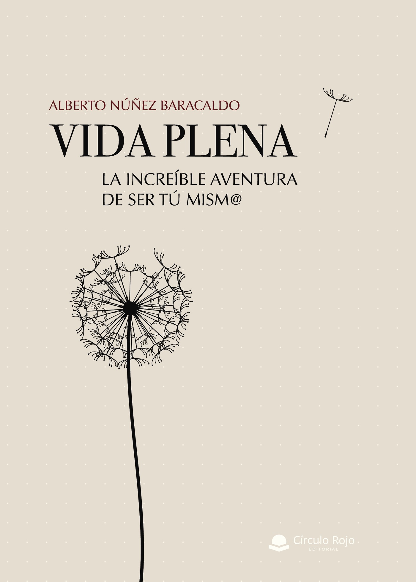 Portada de VIDA PLENA. La increíble aventura de SER TÚ MISM@