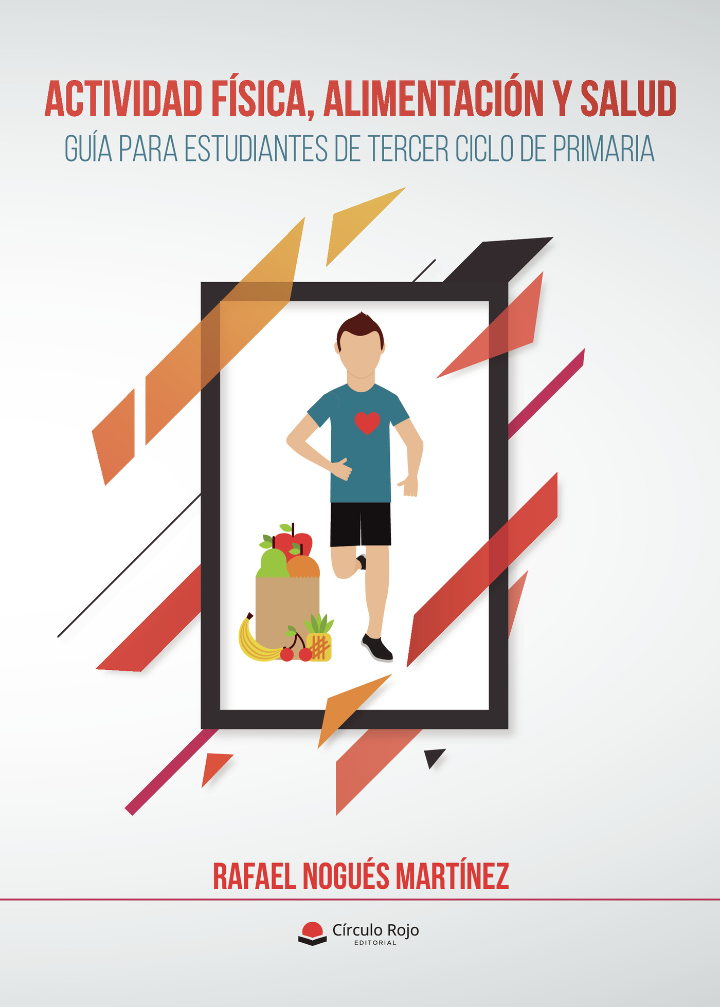 Portada de ACTIVIDAD FÍSICA, ALIMENTACIÓN Y SALUD. Guía para estudiantes de tercer ciclo de primaria