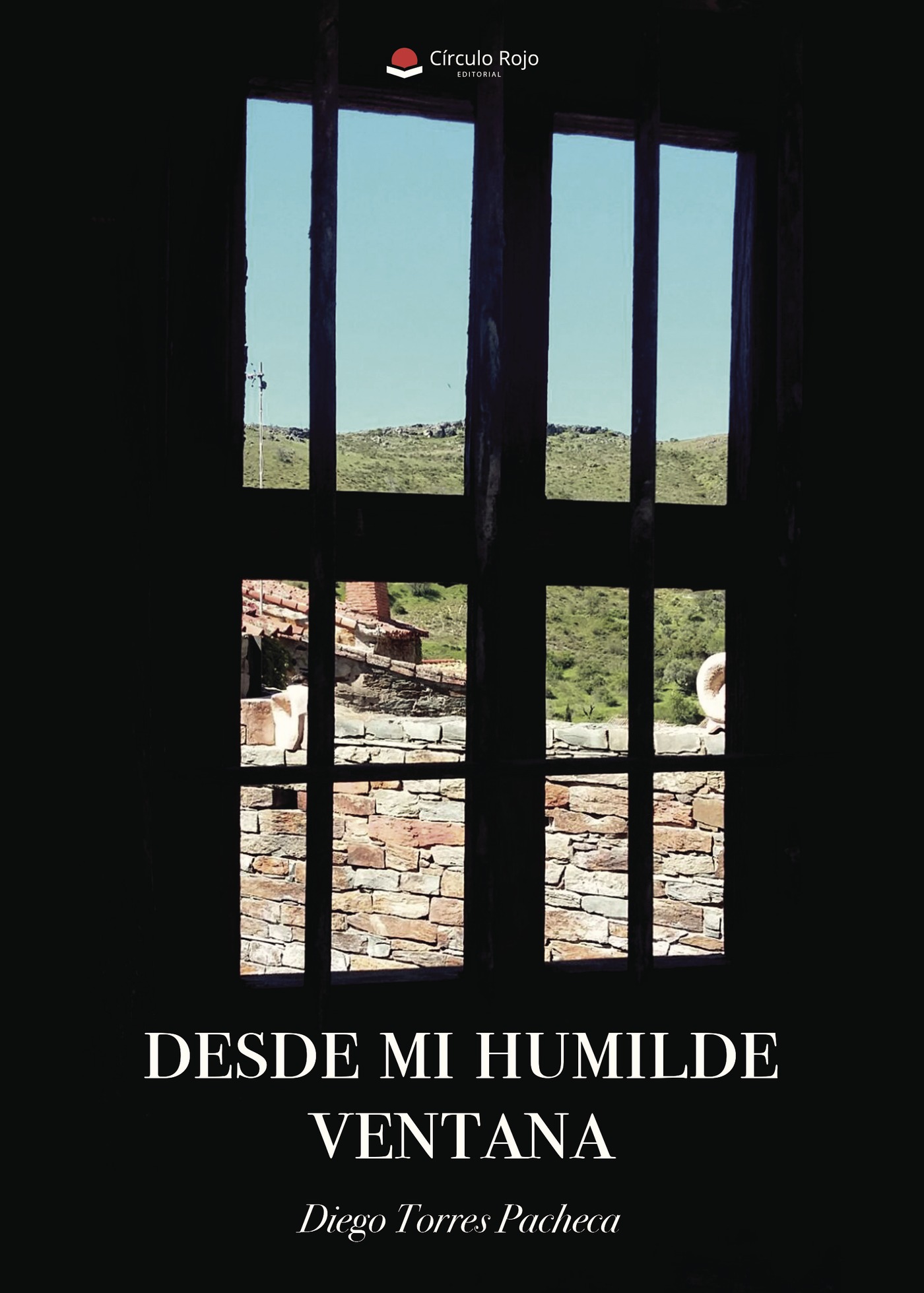 Portada de Desde mi humilde ventana · Diego Torres Pacheca