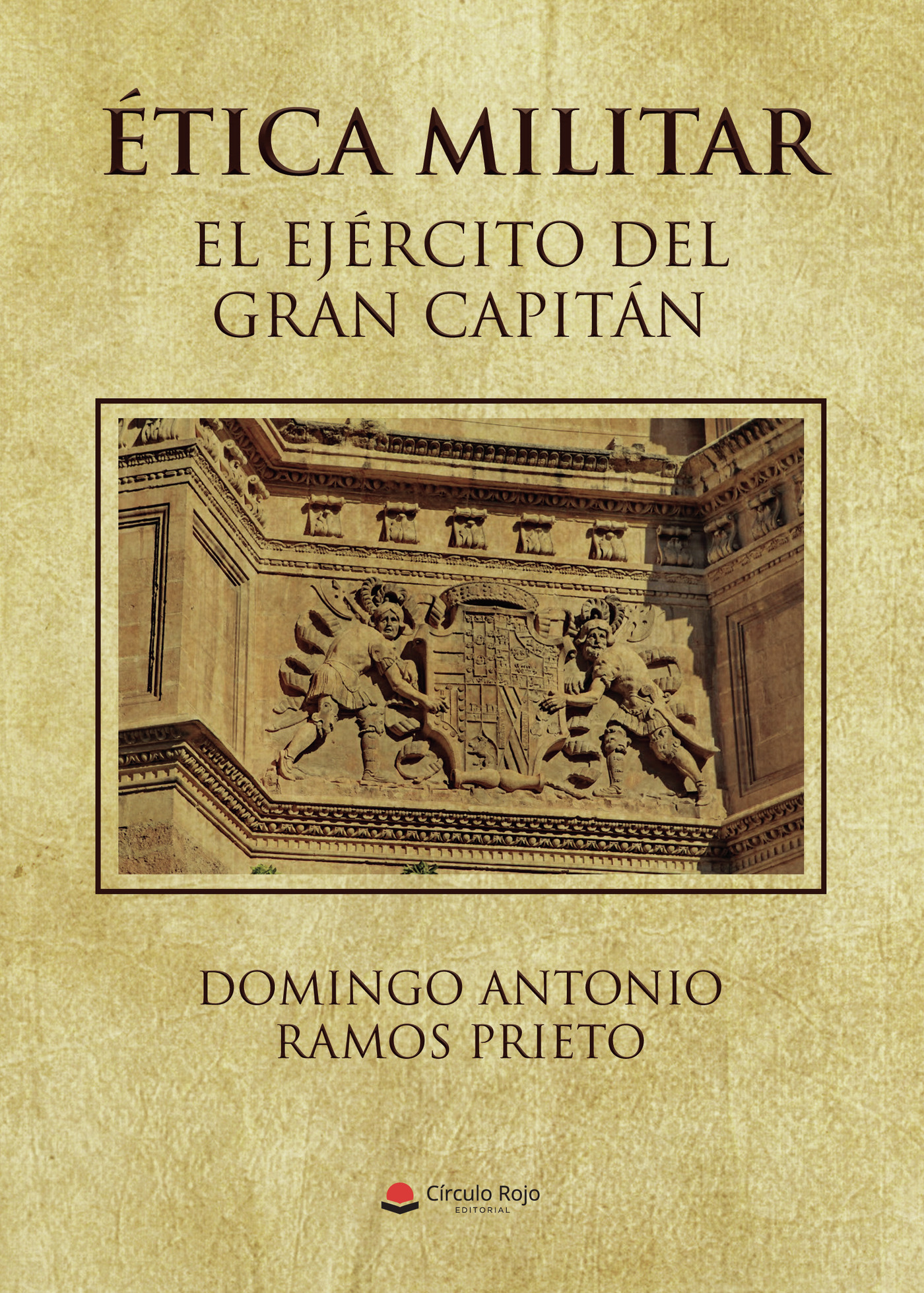 Portada de ÉTICA MILITAR. EL EJÉRCITO DEL GRAN CAPITÁN