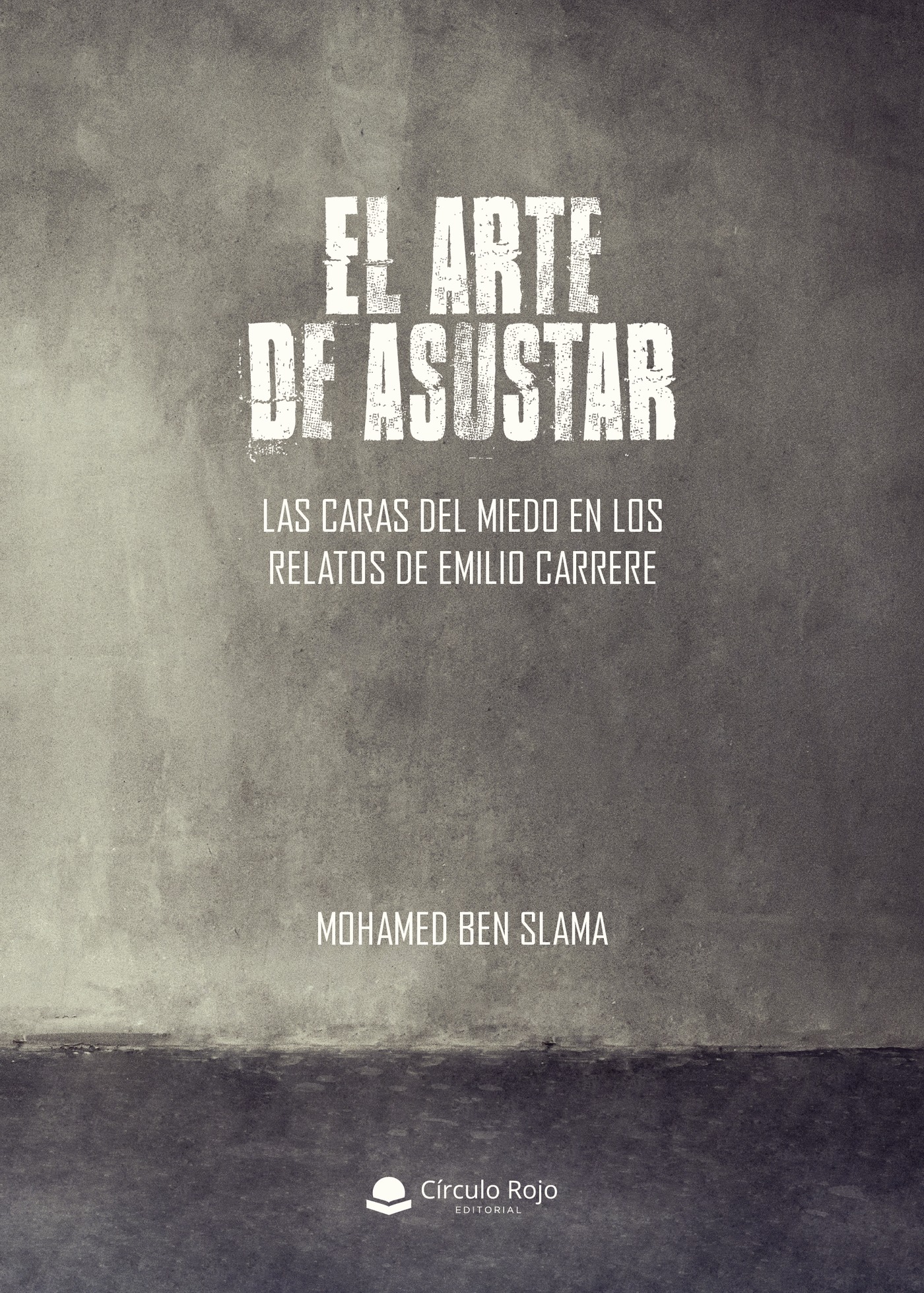 Portada de El arte de asustar: las caras del miedo en los relatos de Emilio Carrere