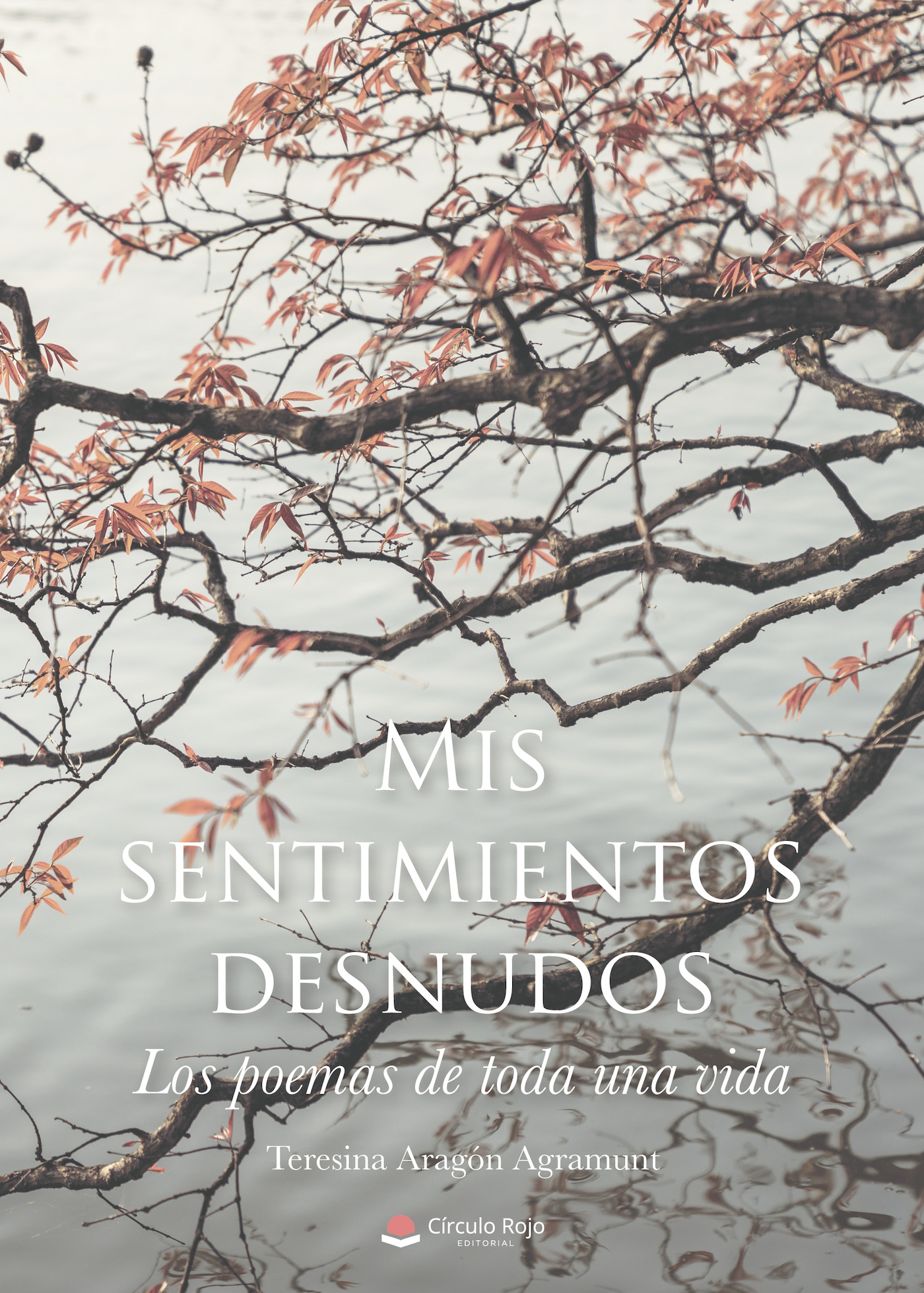 Portada de Mis sentimientos desnudos. Los poemas de toda una vida