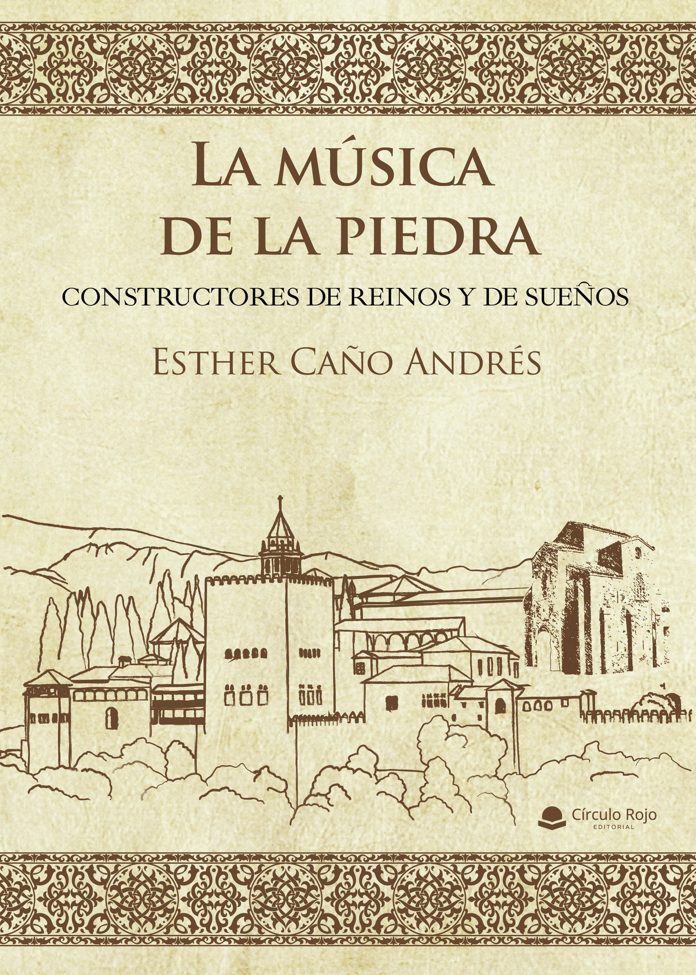Portada de La música de la piedra. Constructores de reinos y de sueños