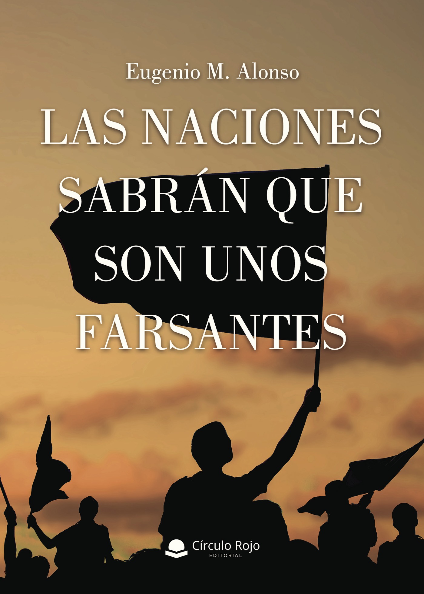 Portada de Las naciones sabrán que son unos farsantes