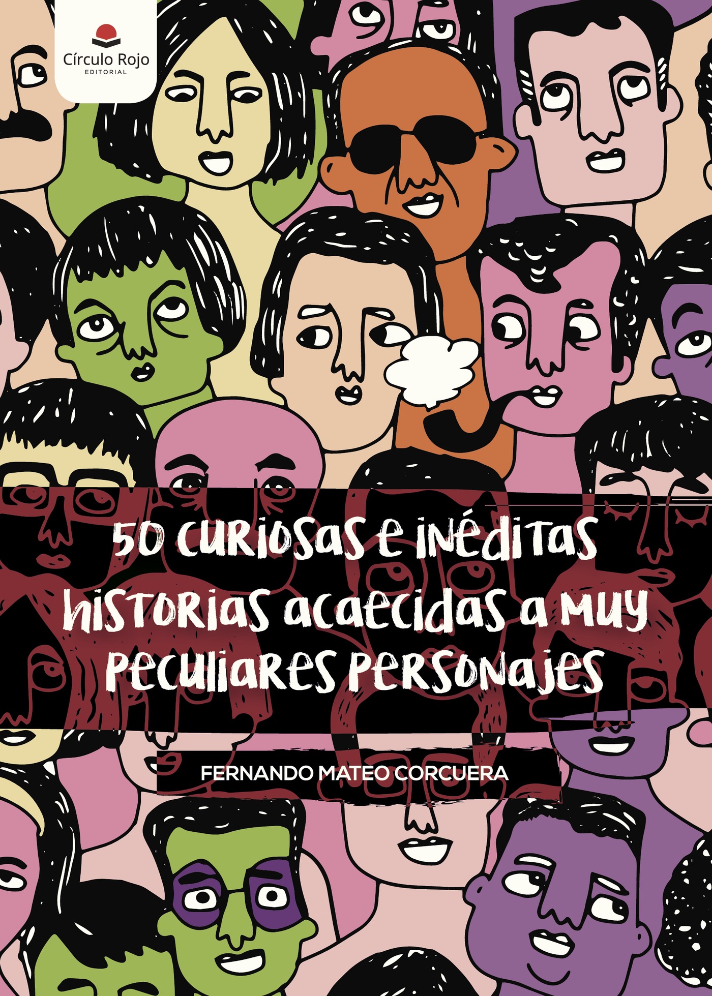 Portada de 50 curiosas e inéditas historias acaecidas a muy peculiares personajes