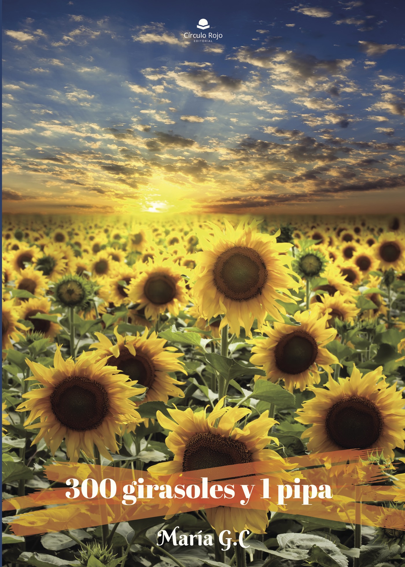 Portada de 300 girasoles y 1 pipa